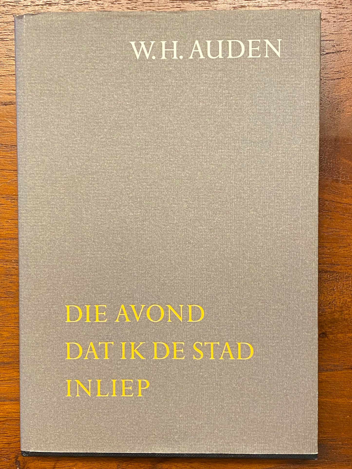 W.H. AUDEN DIE AVOND DAT IK DE STAD INLIEP