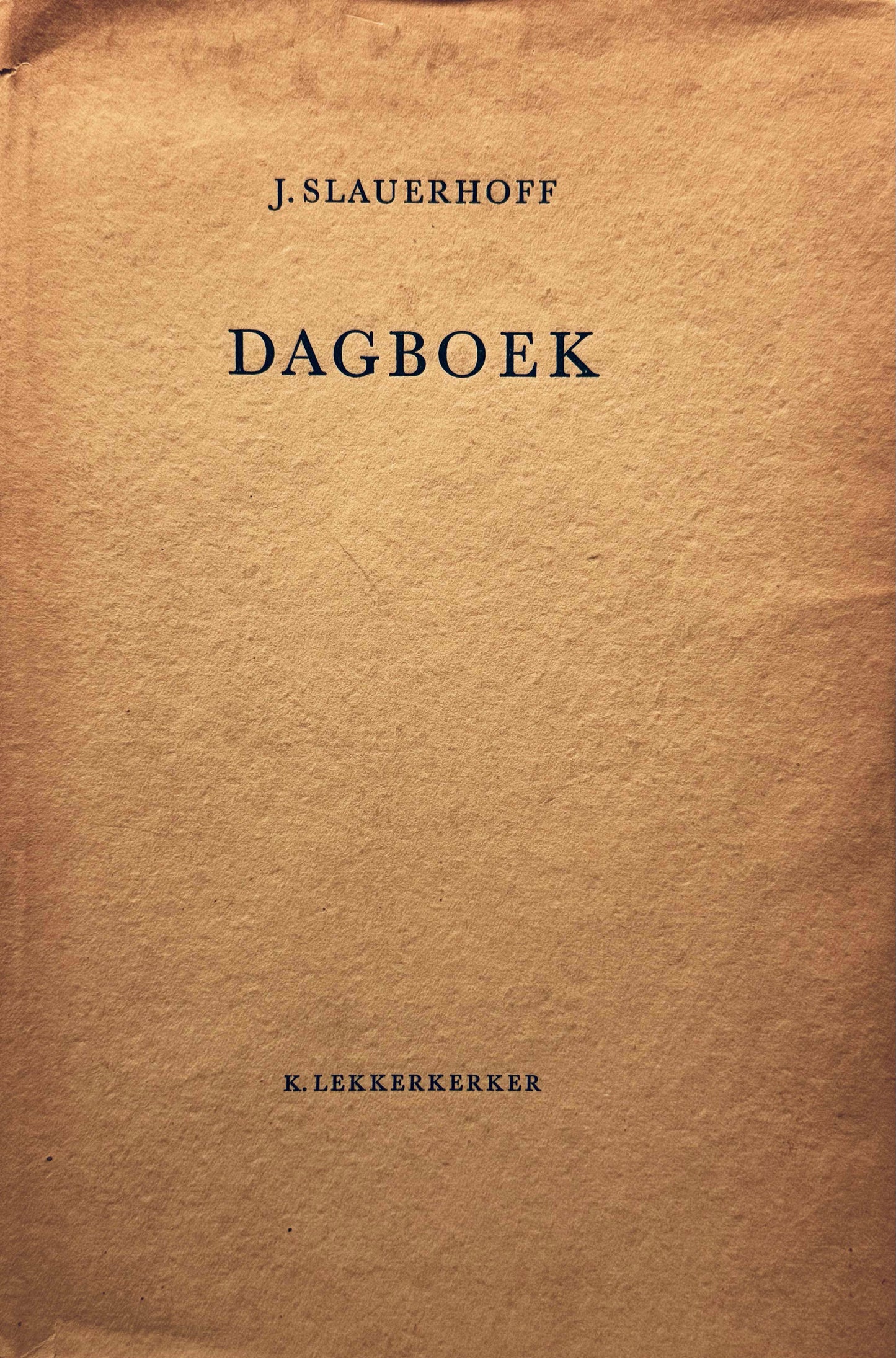 J. Slauerhoff, Dagboek. Met een inleiding en aantekeningen van K. Lekkerkerker. Amsterdam, K. Lekkerkerker, 1957