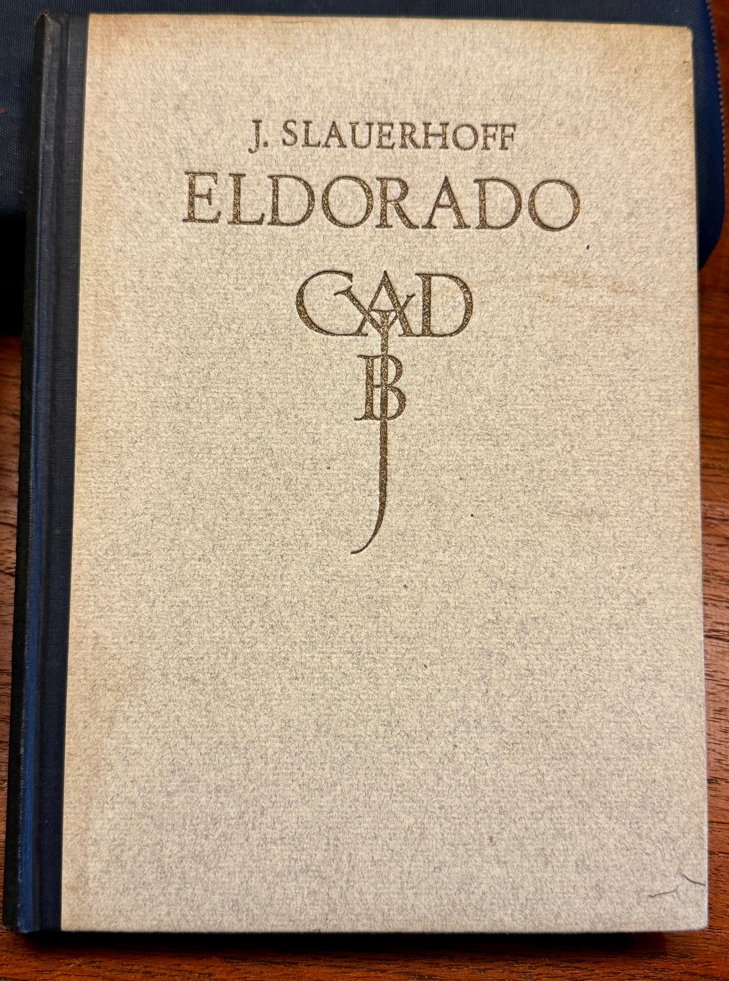 J. Slauerhoff, Eldorado. Bussum, C.A.J. van Dishoeck, 1952