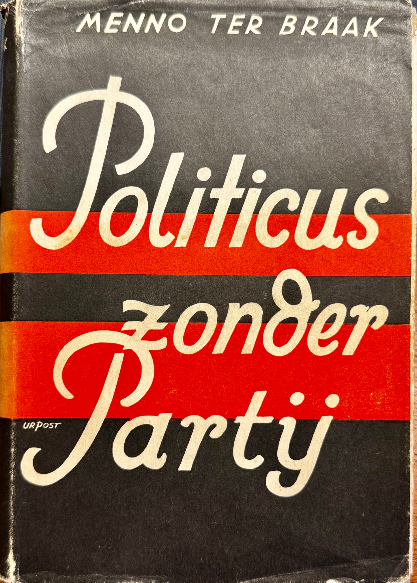 Menno ter Braak, Politicus zonder partij. Rotterdam, Nijgh en Van Ditmar, 1934