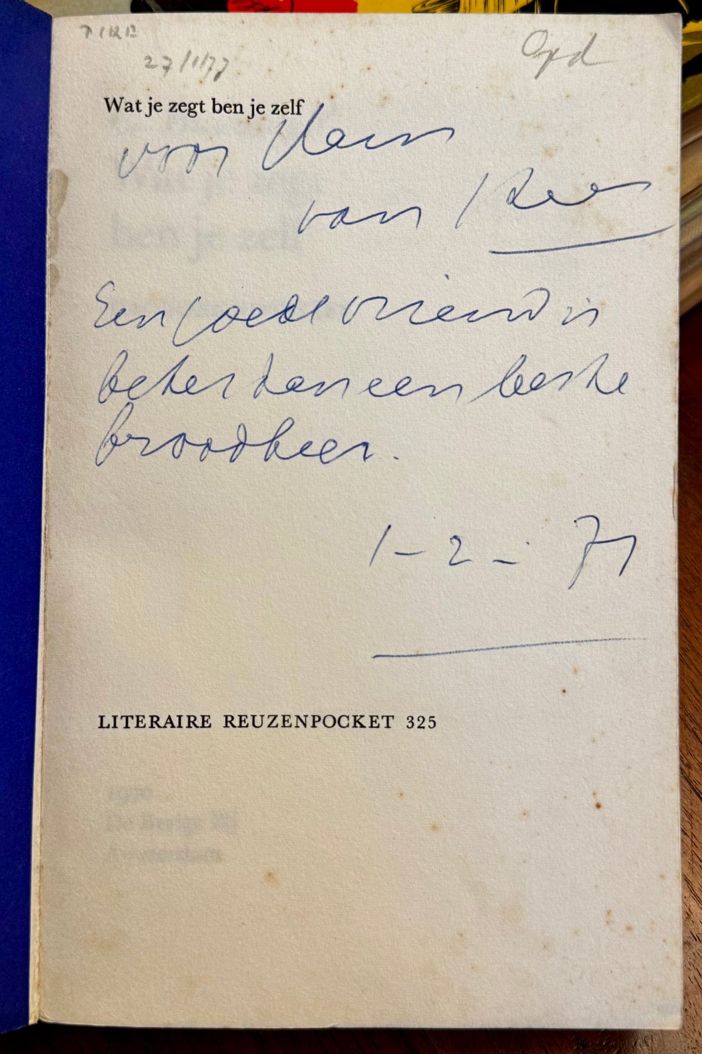 C. Buddingh', Wat je zegt ben je zelf. Dagboeknotities. Amsterdam, Bezige Bij, 1970