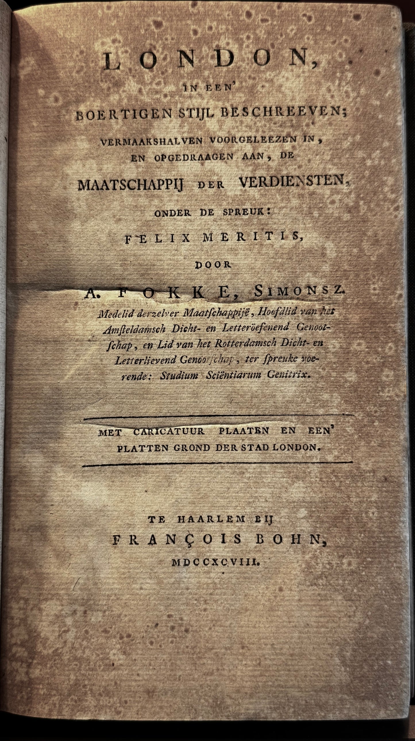 A Fokke Simons, London in een boertigen stijl beschreven. Haarlem, François Boon, 1798