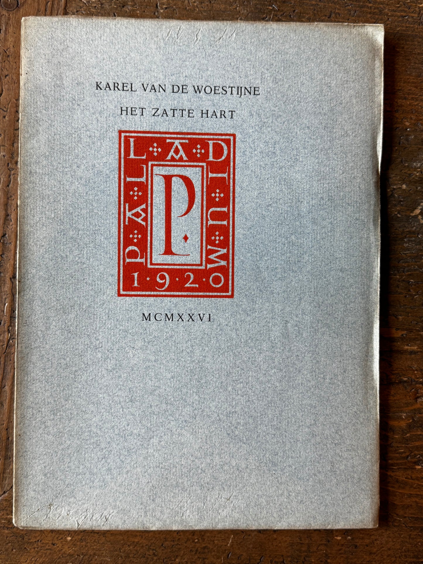 Karel van de Woestijne, Het zatte hart. Palladium 1926