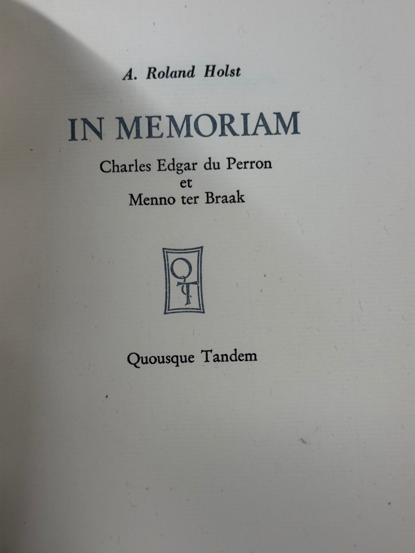 A. Roland Holst IN MEMORIAM Charles Edgar du Perron et Menno ter Braak