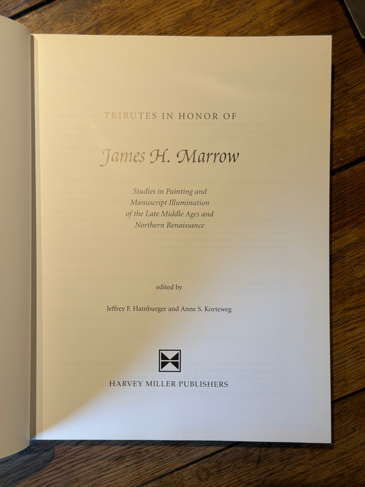 TRIBUTES IN HONOR OF James H. Marrow Studies in Painting and Manuscript Illumination of the Late Middle Ages and Northern Renaissance