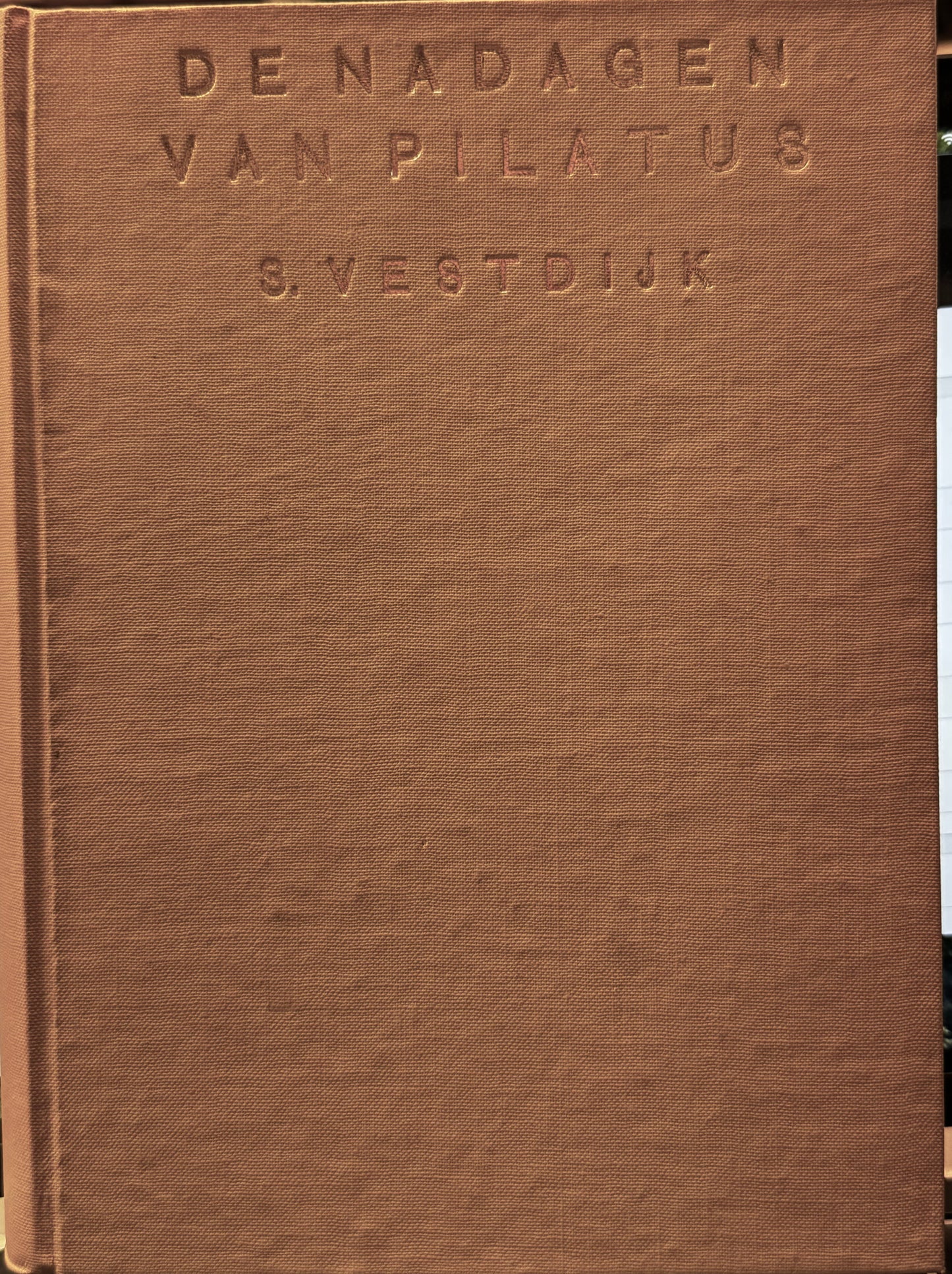 Simon Vestdijk, De nadagen van Pilatus. Rotterdam, Nijgh en Van Ditmar, 1938