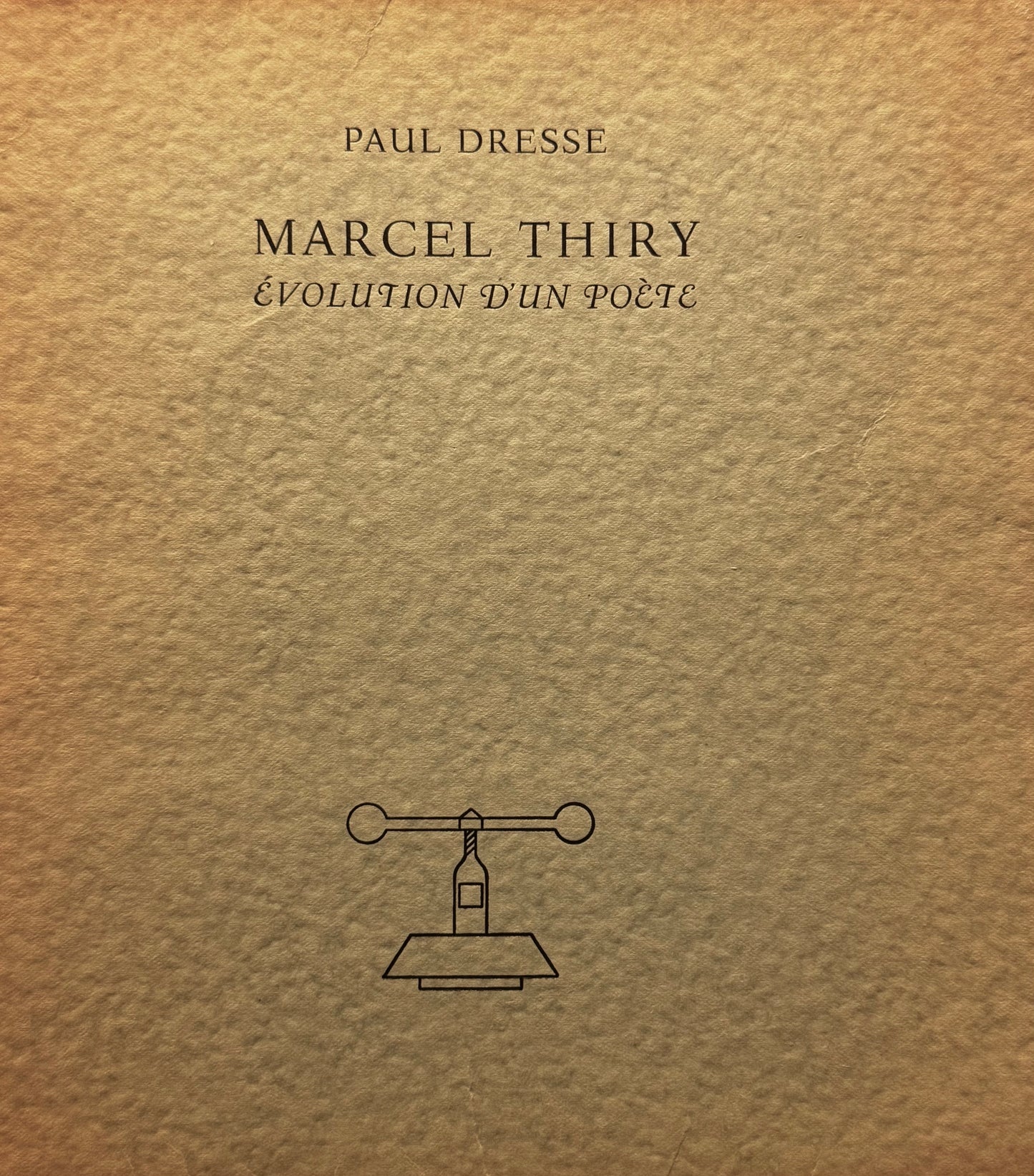 Paul Dresse, Marcel Thiry. Evolution d'un poète. Les éditions du Balancier 1934