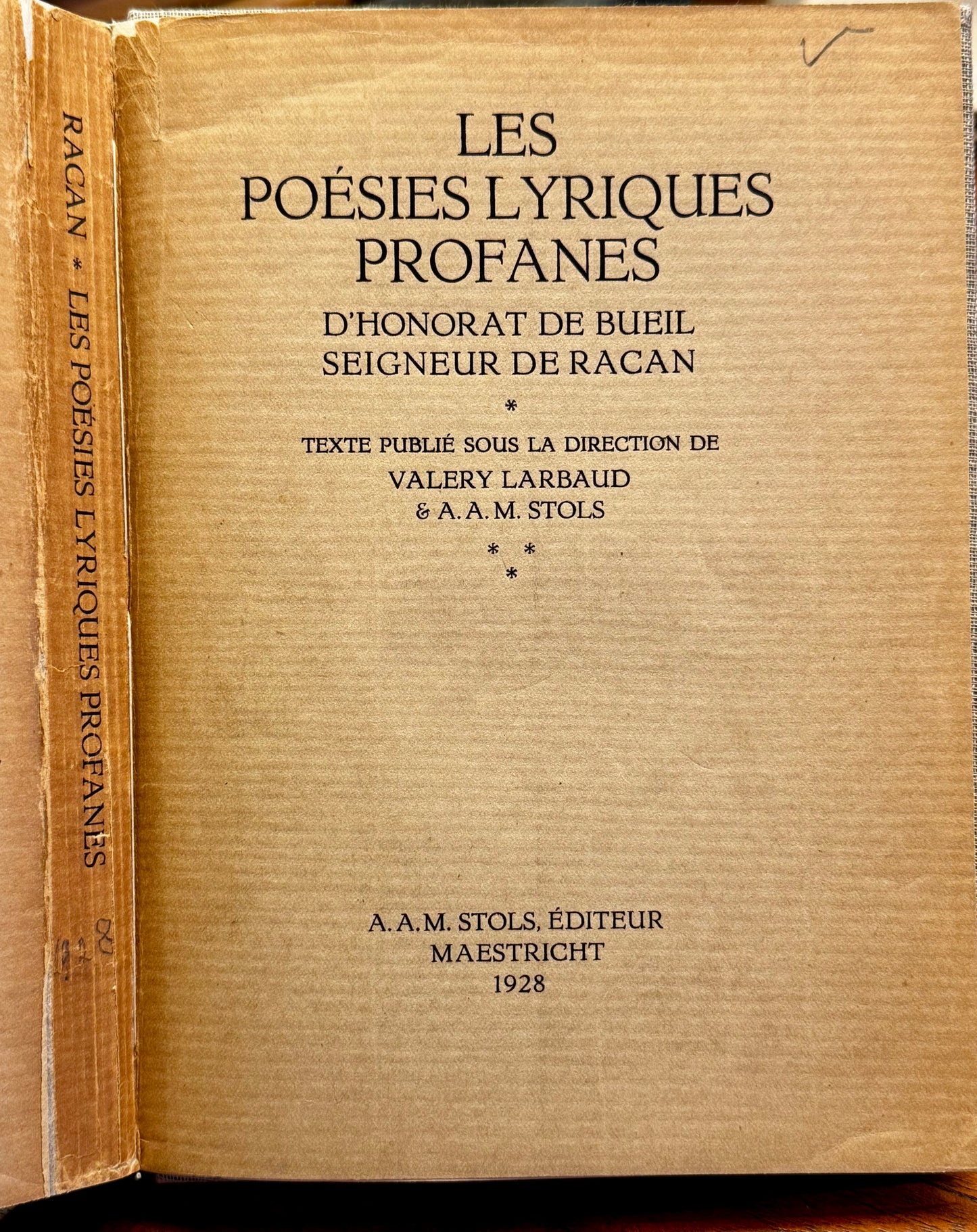 Honorat de Bueil, Seigneur de Racan, Les poésies lyriques profanes. Maastricht, A.A.M. Stols 1928