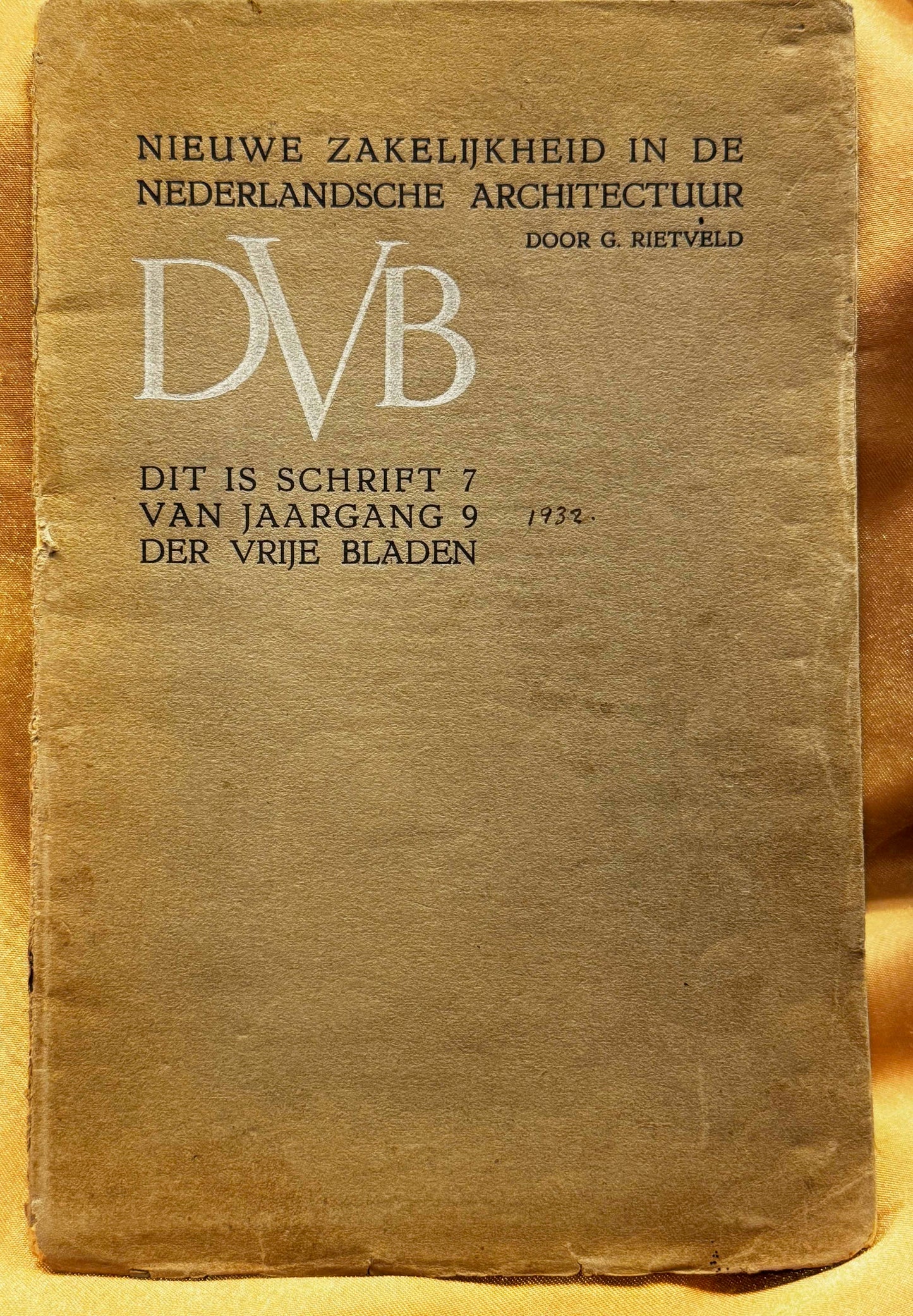 Rietveld, Gerrit De Nieuwe Zakelijkheid in de Nederlandsche Architectuur. De Vrije Bladen, 1932.