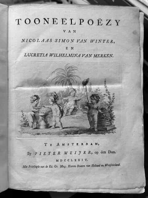 Nicolaas van Winter en Lucretia Wilhelmina van Merken. Tooneelpoëzy. Amsterdam, Pieter Meijer, 1774