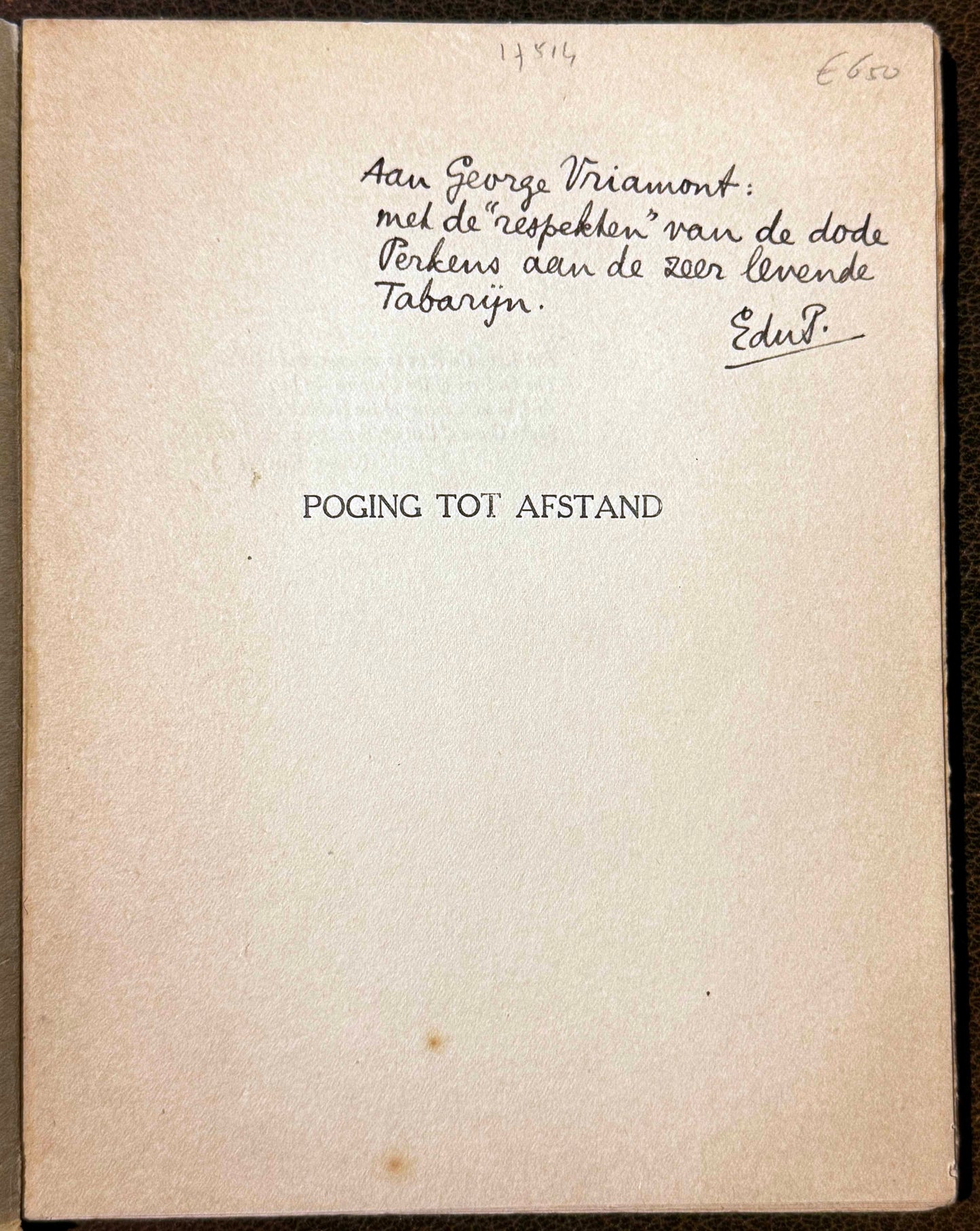 E.du Perron. Poging tot afstand. Met een tekening van A.C. Willink. Bussum, bij W.N. Dinger, Parklaan, 27, 1927