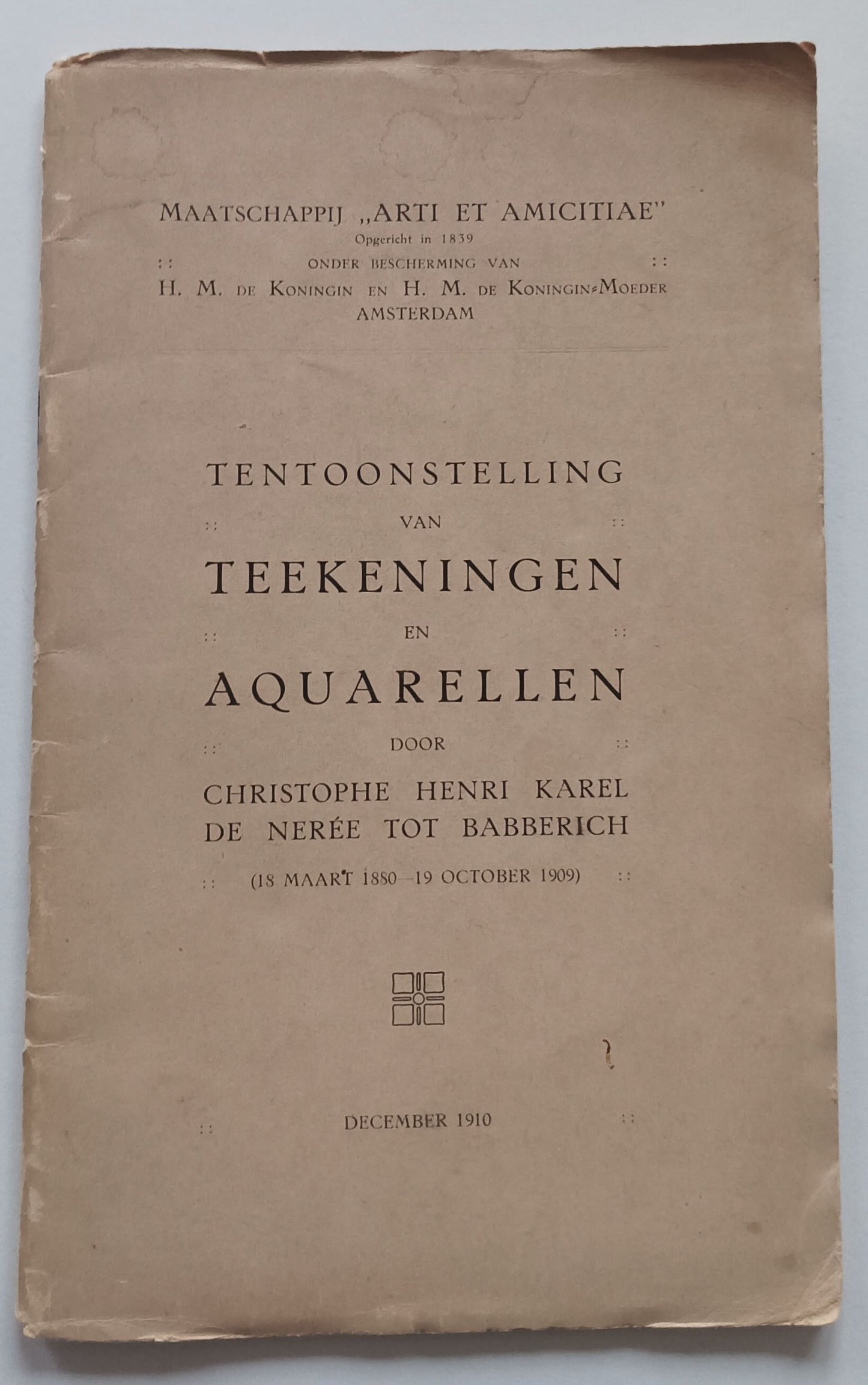 [Nerée, Carel de]Tentoonstellingen van Teekeningen en Aquarellen door Christophe Henri Karel de Nerée tot Babberich (18 maart 1880 – 19 october 1909). Amsterdam, Arti et Amicitiae, december 1910.-RS