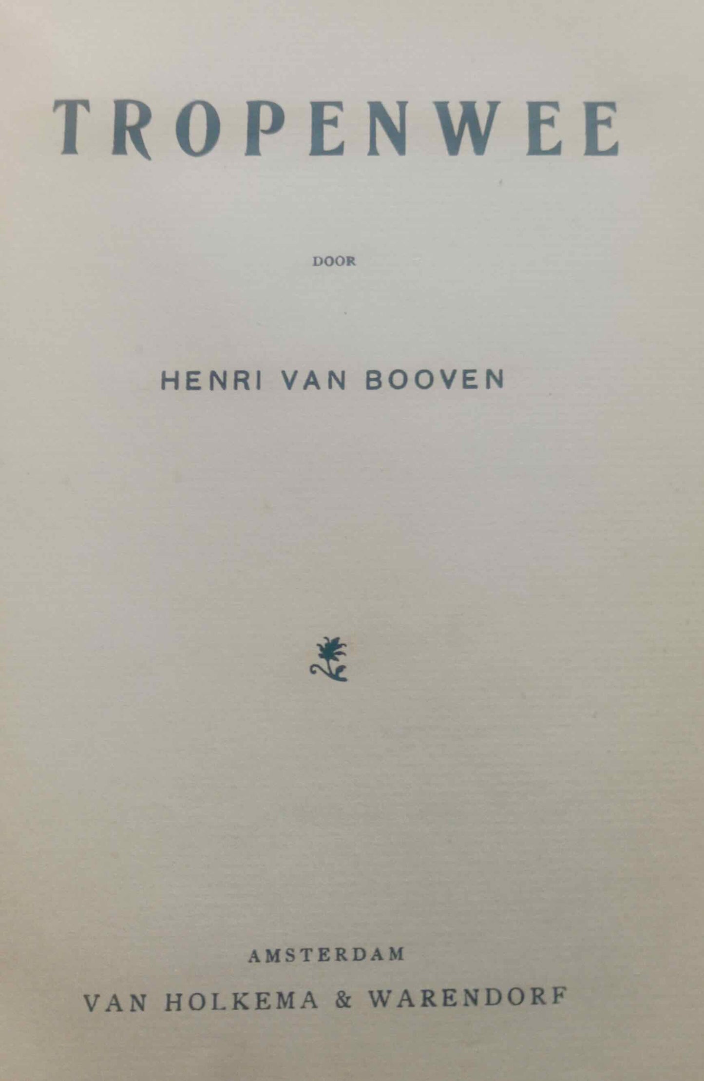 [Carel de Nerée. Congo] Booven, Henri van Tropenwee. Amsterdam, Van Holkema & Warendorf, 1904.