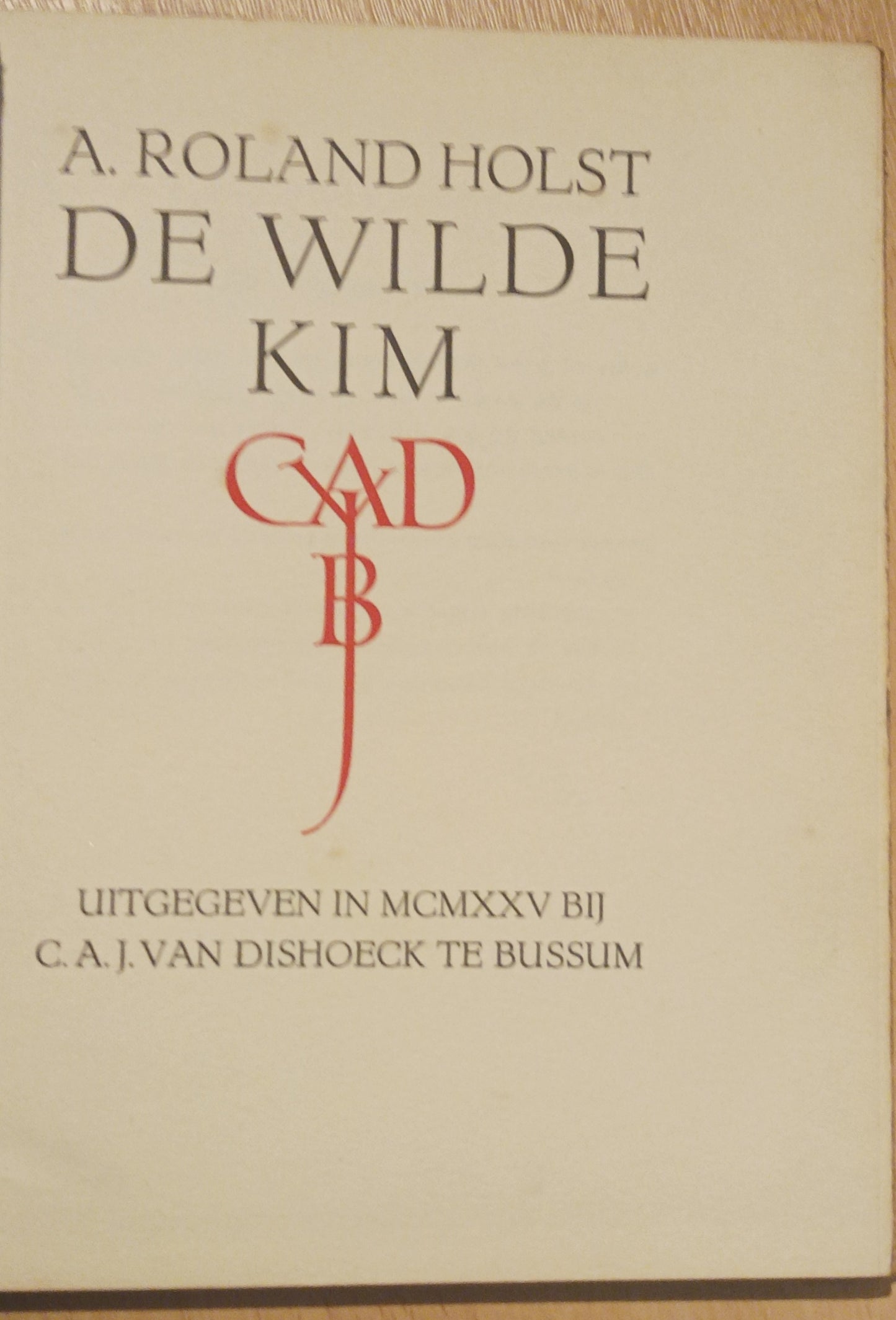 [Gesigneerd] Adriaan Roland Holst De wilde kim.