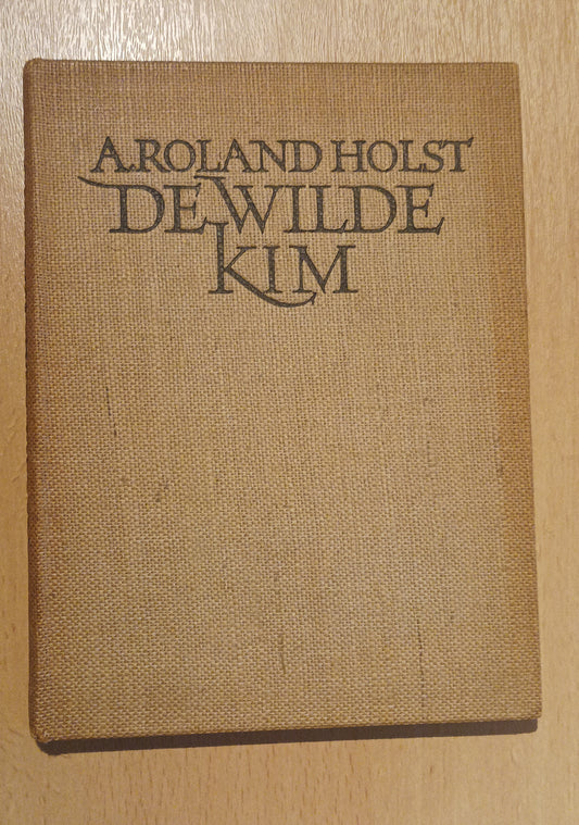 [Gesigneerd] Adriaan Roland Holst De wilde kim.