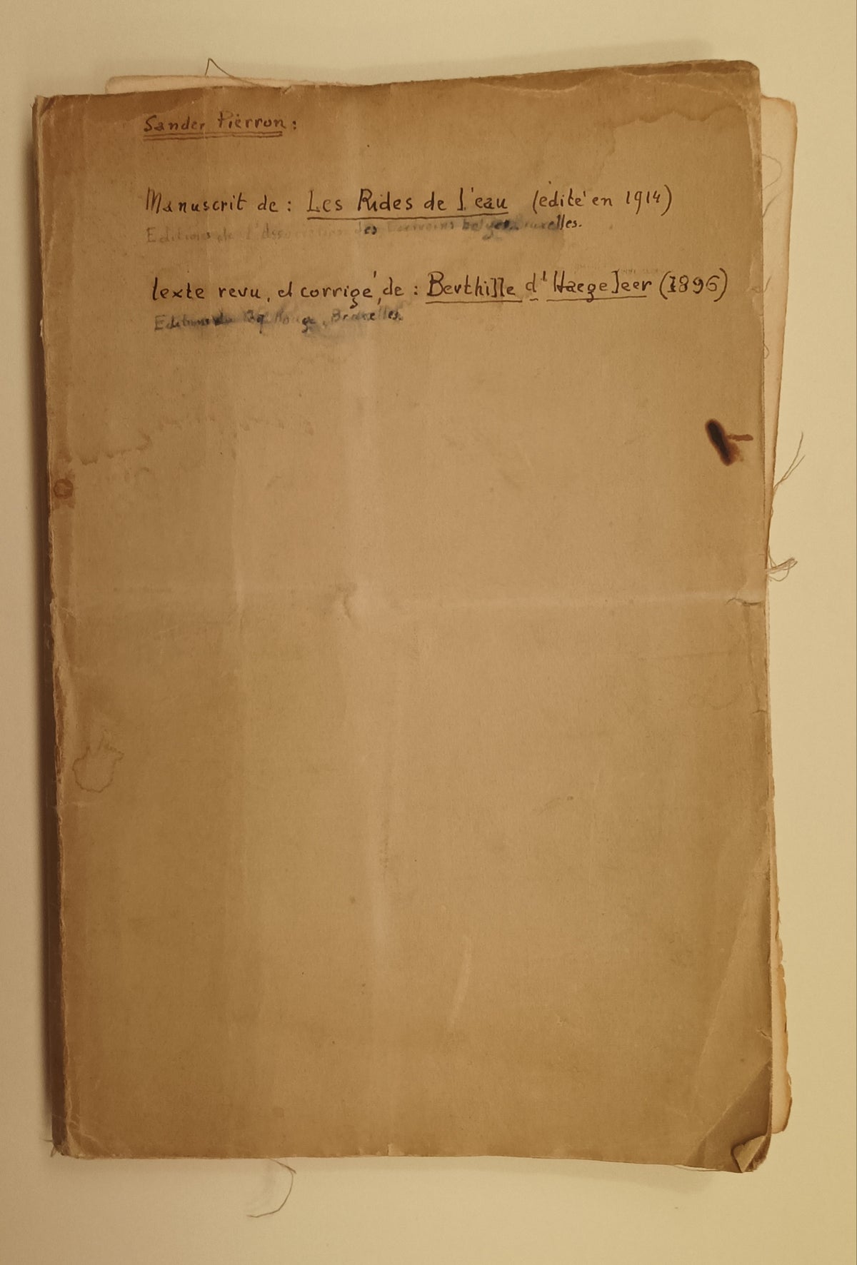 [Manuscript] Sander Pierron. ‘Manuscrit de: Les rides de l’eau (edite en 1914). Texte revu et corrige de Berthille de Haegeleere (1896).’