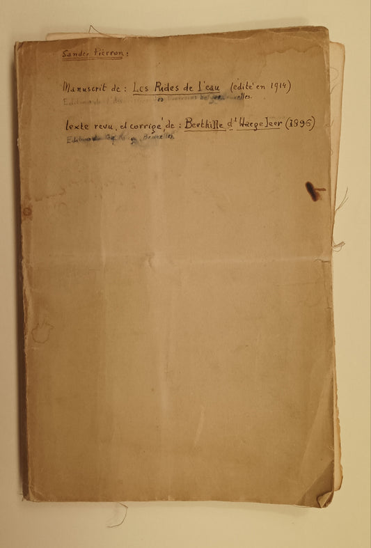 [Manuscript] Sander Pierron. ‘Manuscrit de: Les rides de l’eau (edite en 1914). Texte revu et corrige de Berthille de Haegeleere (1896).’