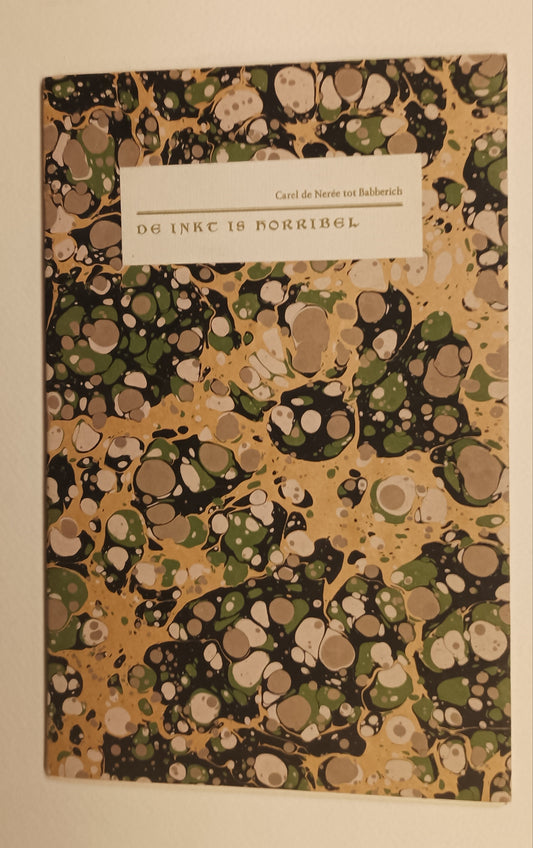 Dick Veeze (ed.) Carel de Nerée tot Babberich. De ink is horribel. Brieven en tekeningen.