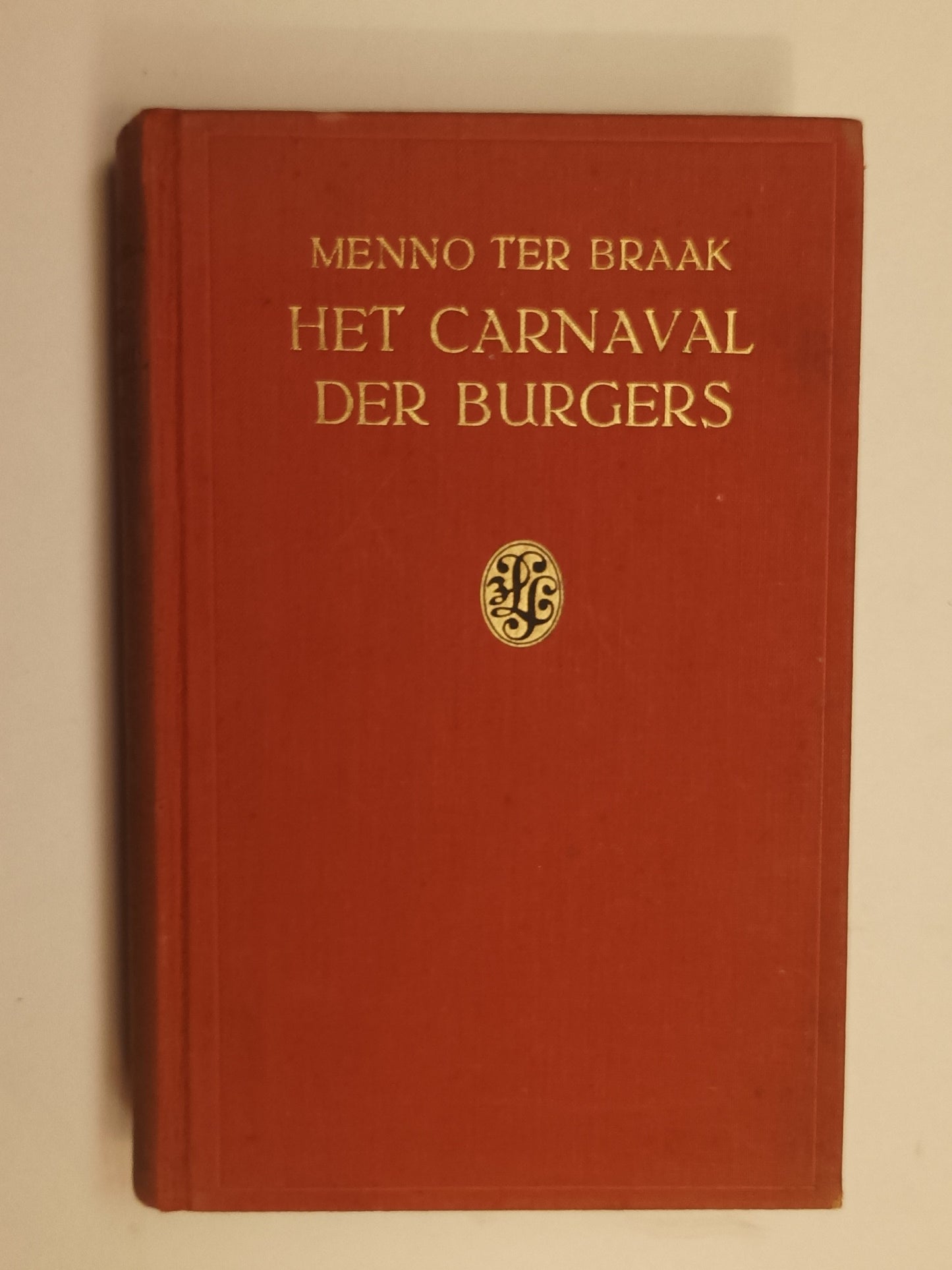 [Gesigneerd] Menno ter Braak. Het carnaval der burgers.