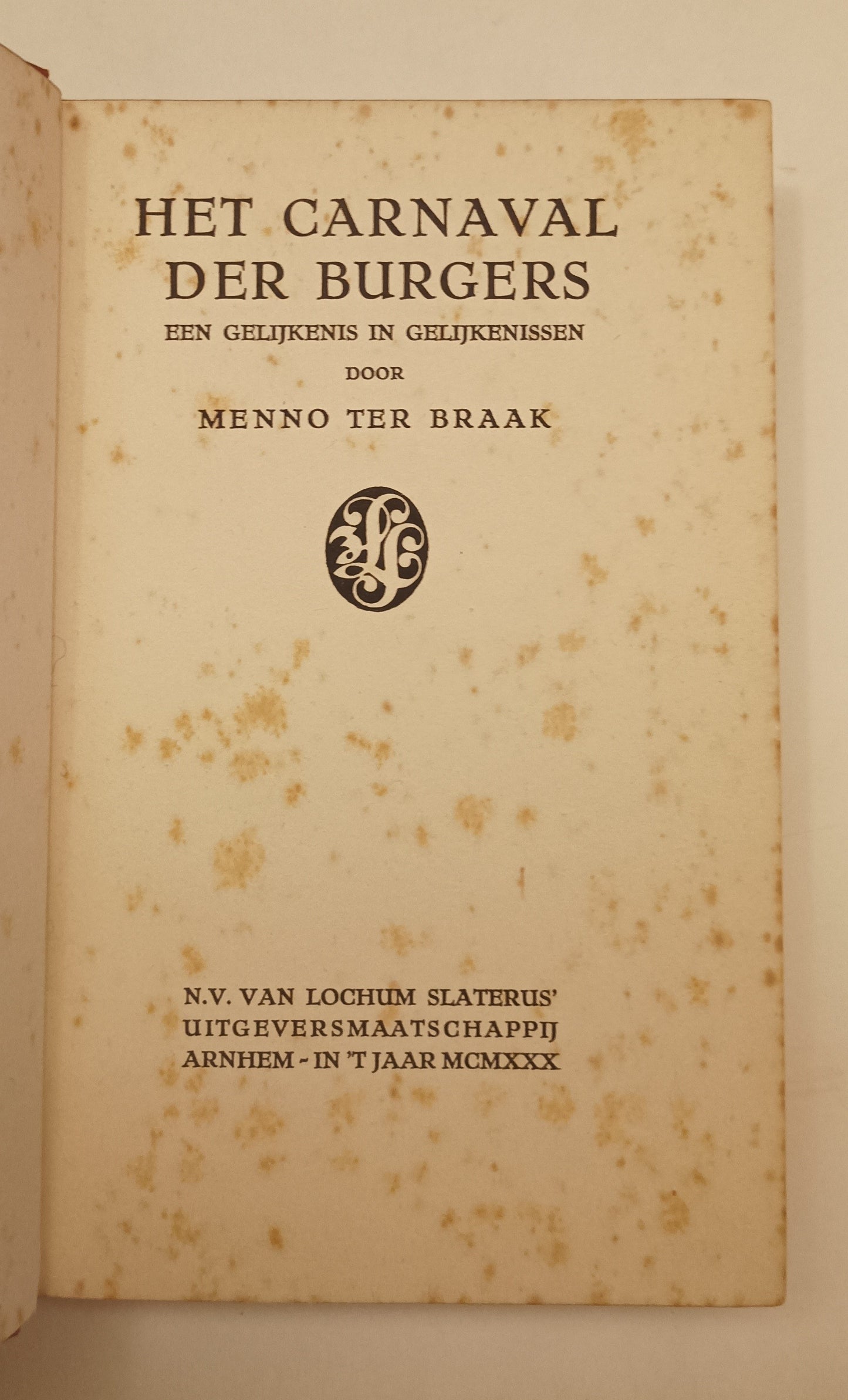 [Gesigneerd] Menno ter Braak. Het carnaval der burgers.