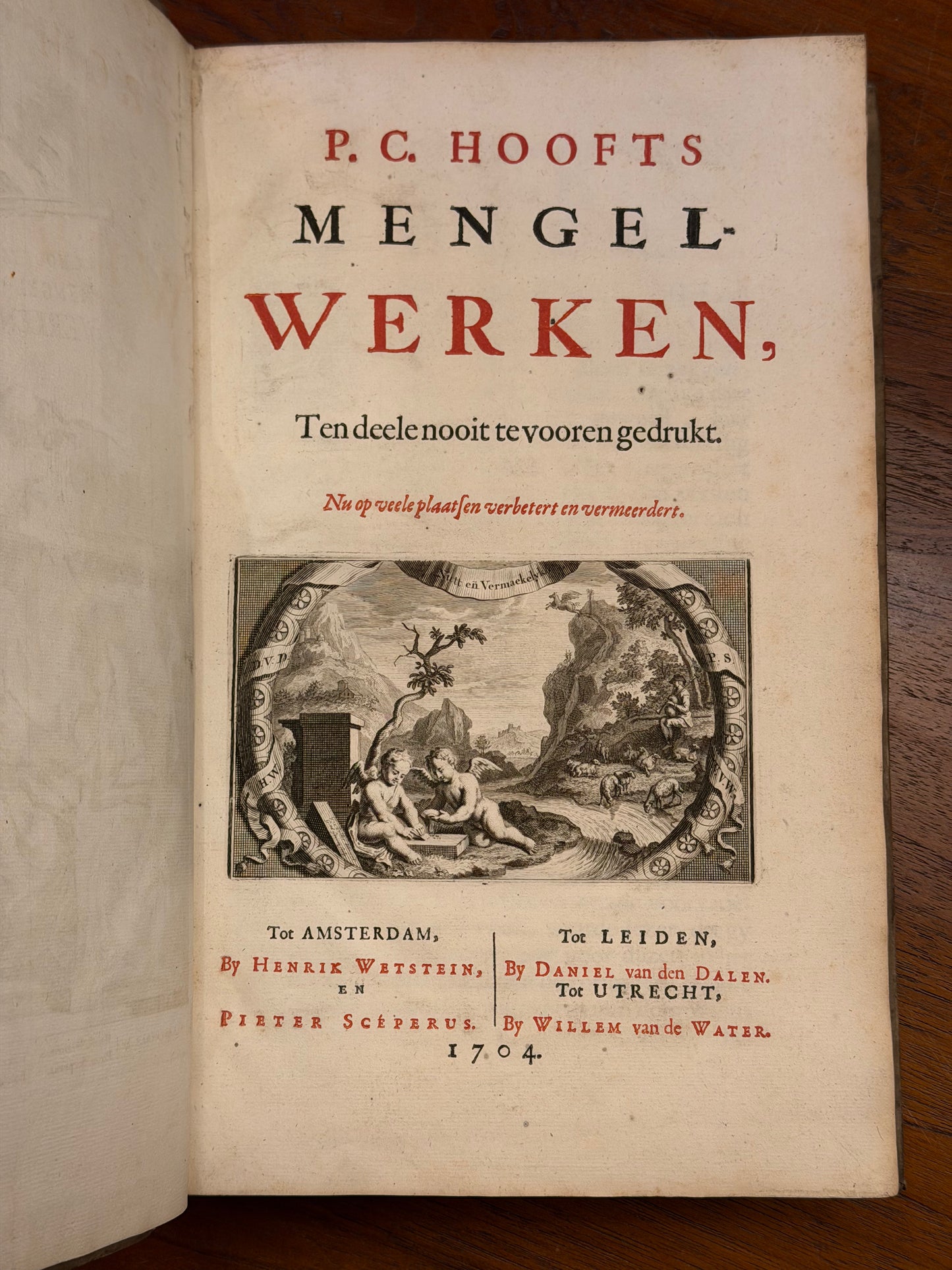 P. C. Hoofts Mengelwerken. Tot Amsterdam, by Henrik Wetstein en Pieter Scéperus, tot Leiden by Daniel van den Dalen, tot Utrecht by Willem van de Water, 1704