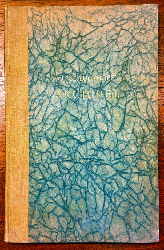 J. Slauerhoff, Archipel, Amsterdam, P.N. van Kampen & Zoon, 1923