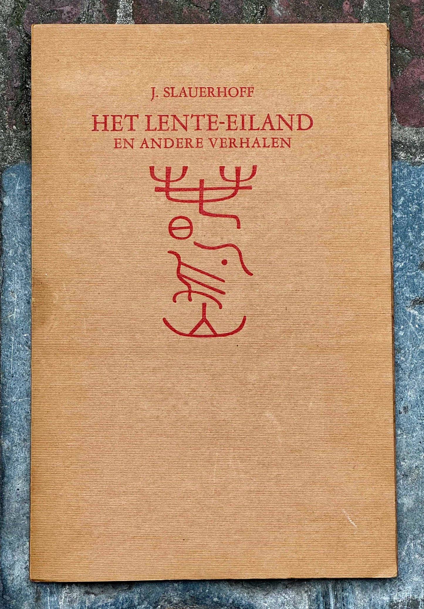 J. Slauerhoff, Het lente-eiland en andere verhalen. Brussel & Maastricht, A.A.M. Stols, 1933