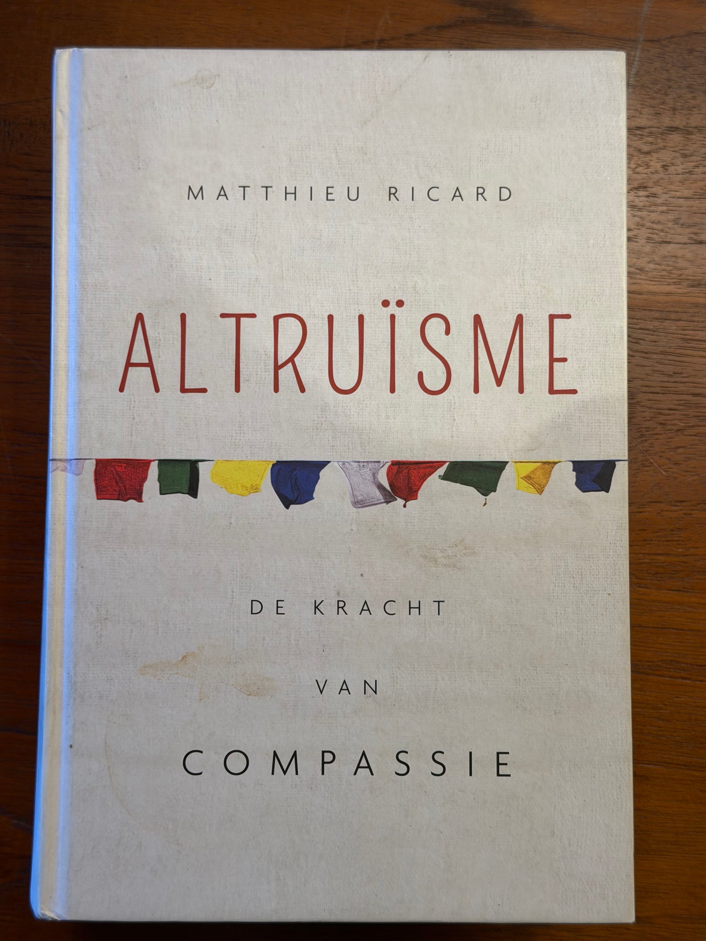 ALTRUÏSME DE KRACHT VAN COMPASSIE. MATTHIEU RICARD.