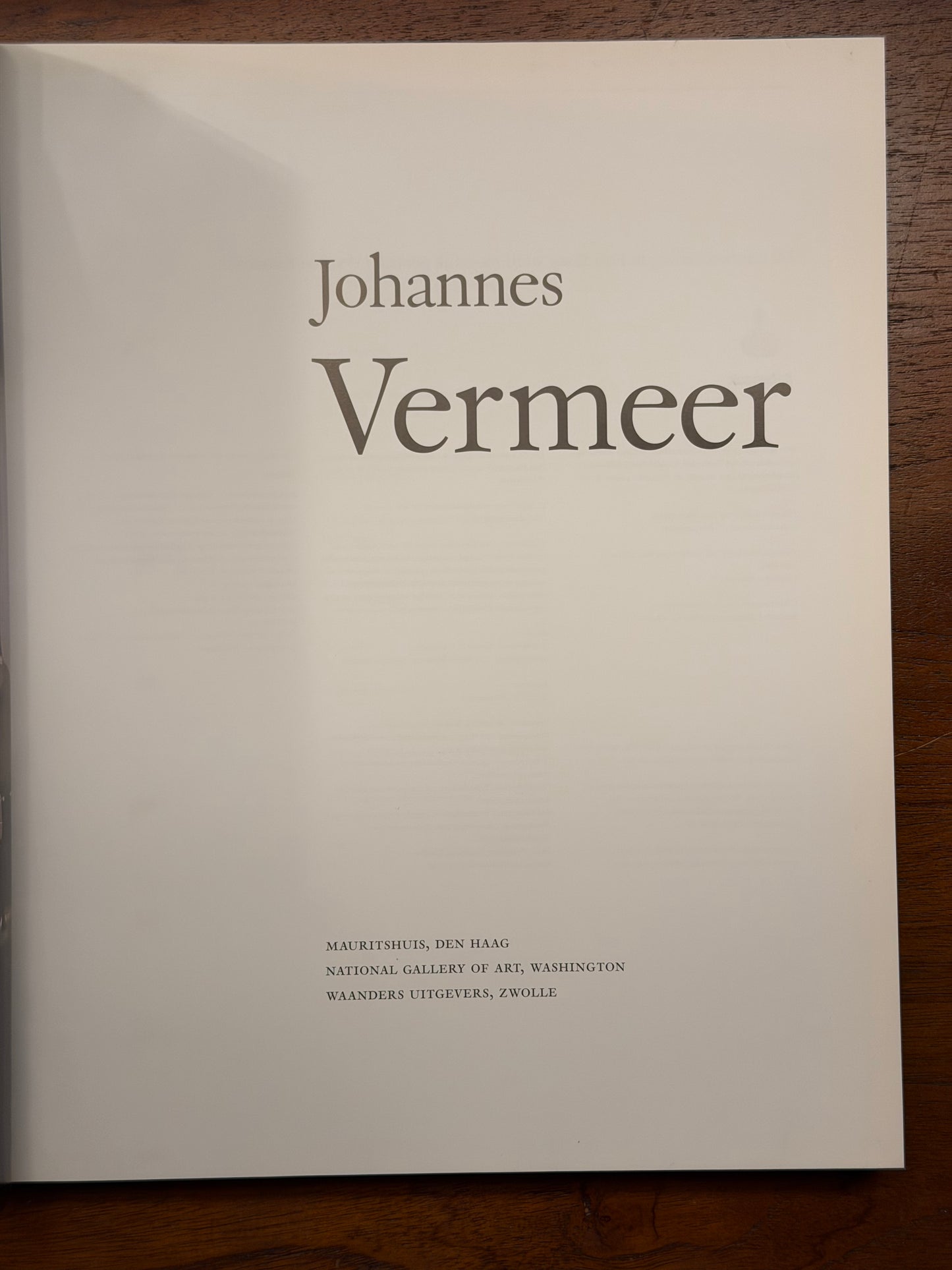 Johannes Vermeer. MAURITSHUIS, DEN HAAG NATIONAL GALLERY OF ART, WASHINGTON WAANDERS UITGEVERS, ZWOLLE