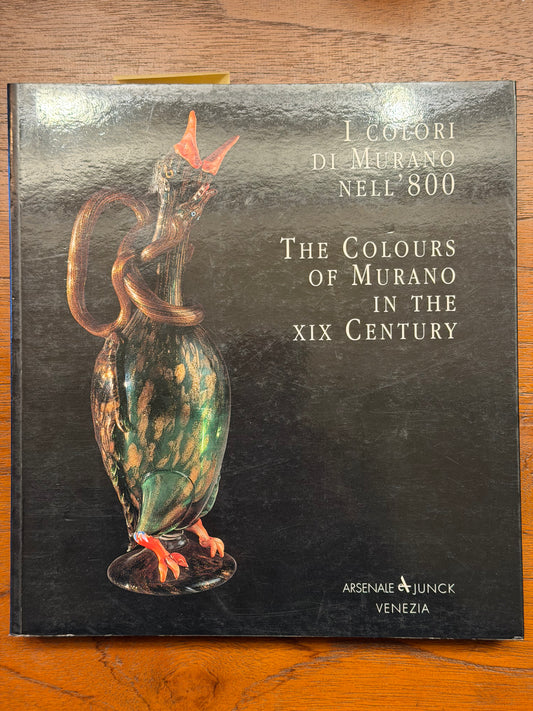I COLORI DI MURANO NELL 800 THE COLOURS OF MURANO IN THE XIX CENTURY