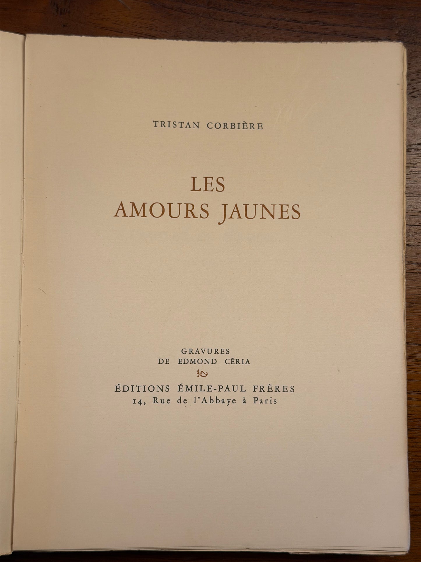 TRISTAN CORBIÈRE LES AMOURS JAUNES. GRAVURES DE EDMOND CÉRIA ÉDITIONS ÉMILE-PAUL FRÈRES