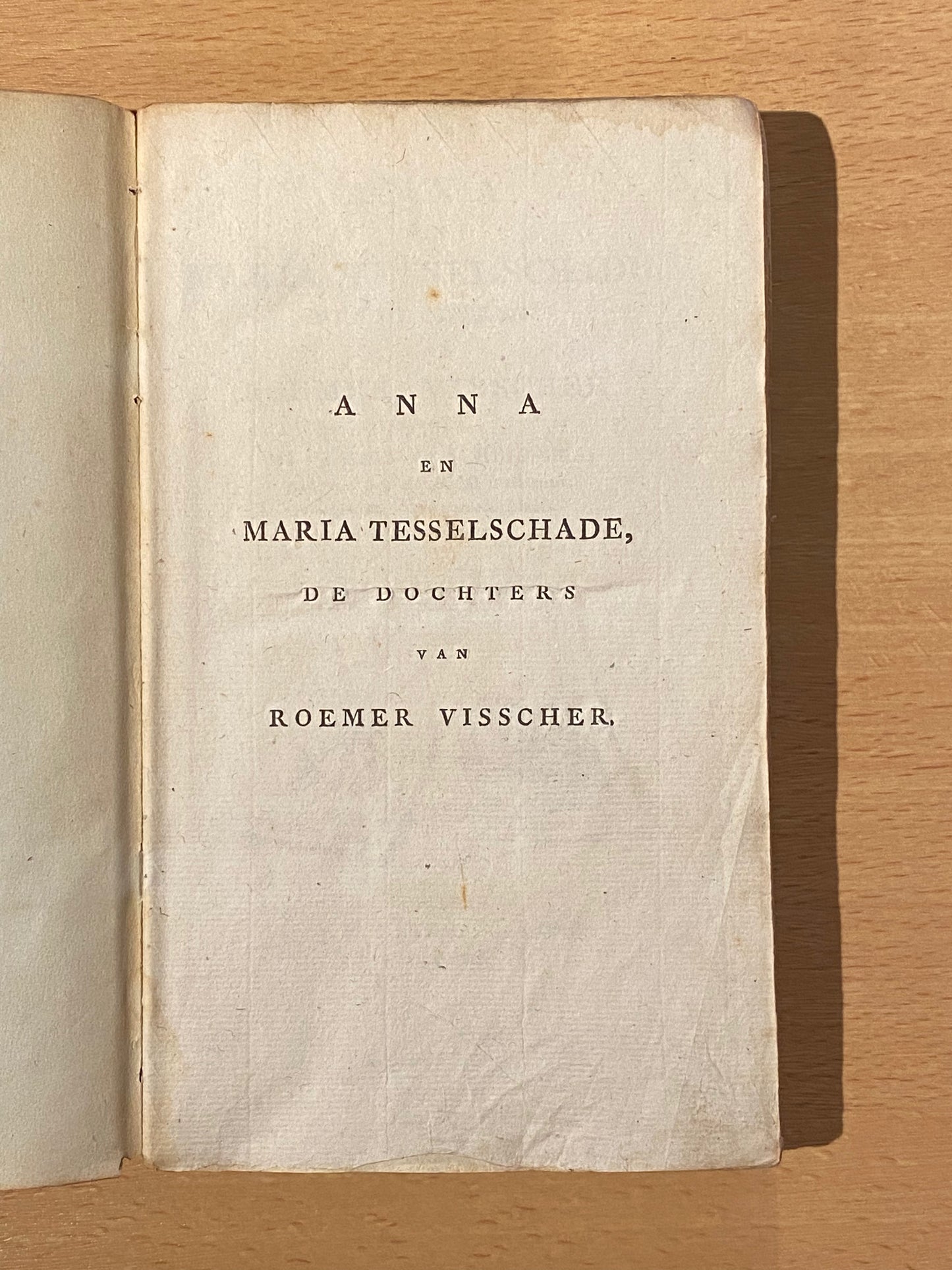 Jacobus Scheltema, Anna en Maria Tesselschade, de dochters van Roemer Visscher. Amsterdam, IJntema, 1808