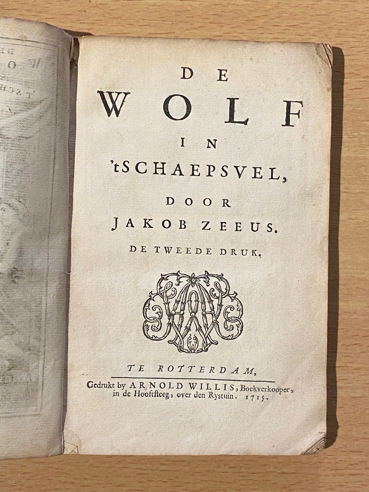 Jakob Zeeus. De wolf in 't schaepsvel. Tweede druk. Rotterdam, Arnold Willis, 1711