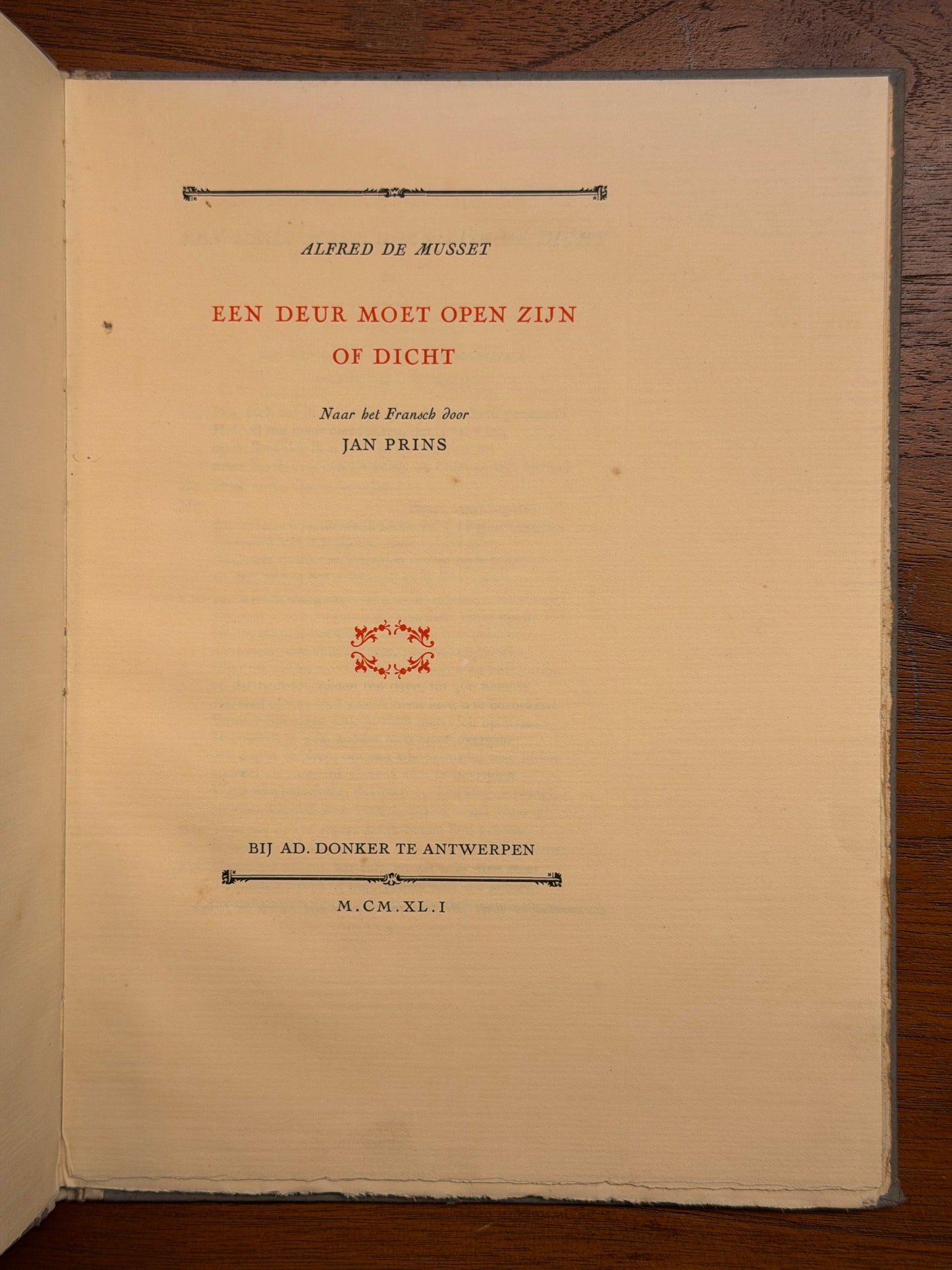 ALFRED DE MUSSET EEN DEUR MOET OPEN ZIJN OF DICHT Naar het Fransch door JAN PRINS. 1941