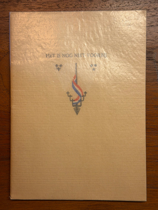 HET IS NOG NIET VOORBIJ VEERTIEN STROFEN VOOR NEERLANDS VOLK