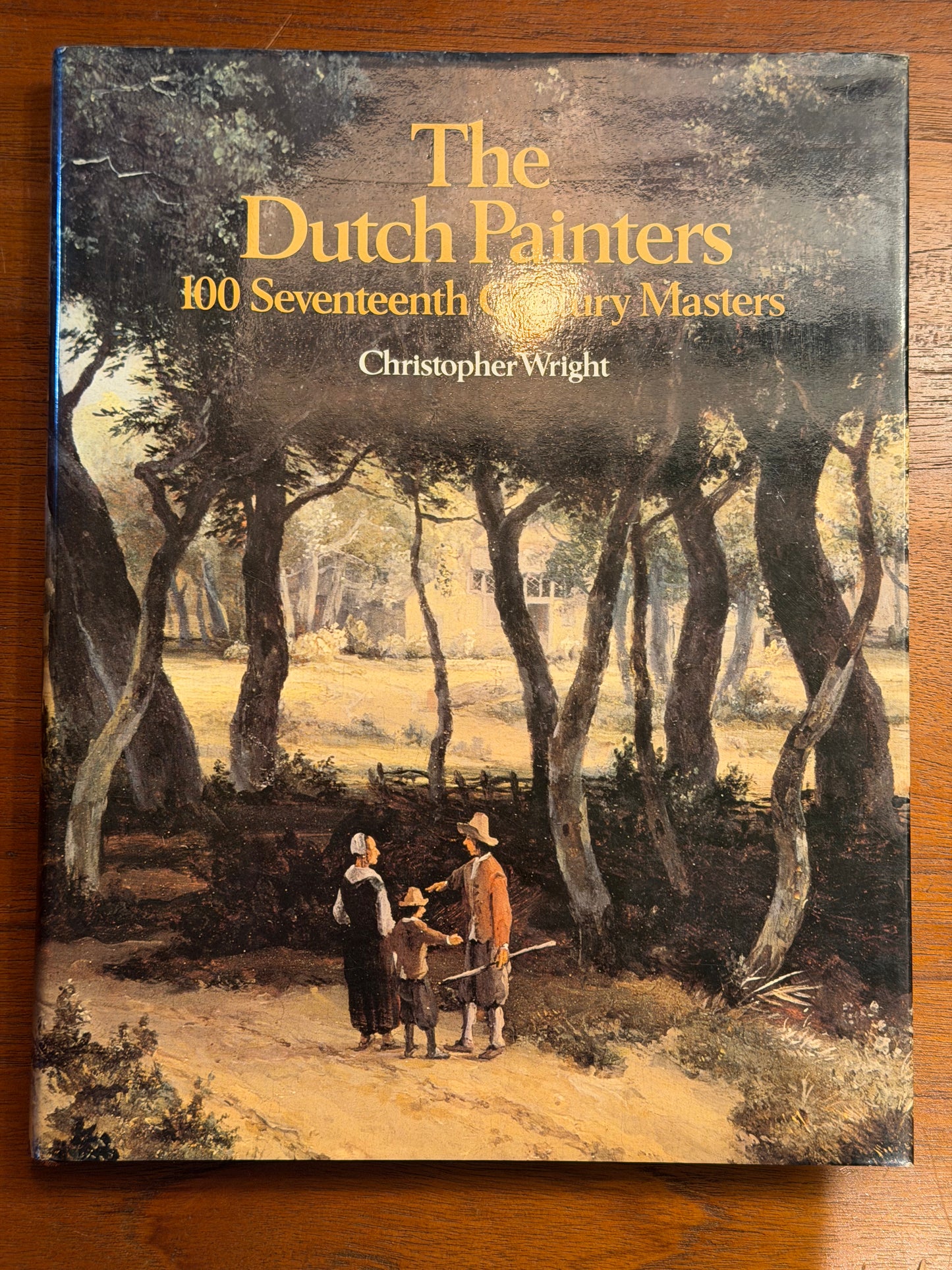 The Dutch Painters 100 Seventeenth Century Masters. Christopher Wright.
