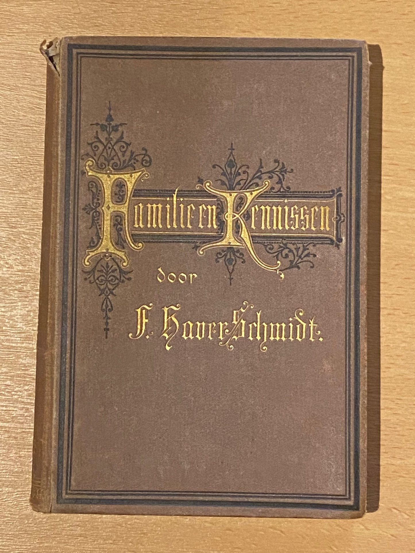 FAMILIE EN KENNISSEN, DOOR F. HAVER SCHMIDT. SCHIEDAM, H. A. M. ROELANTS. 1876.