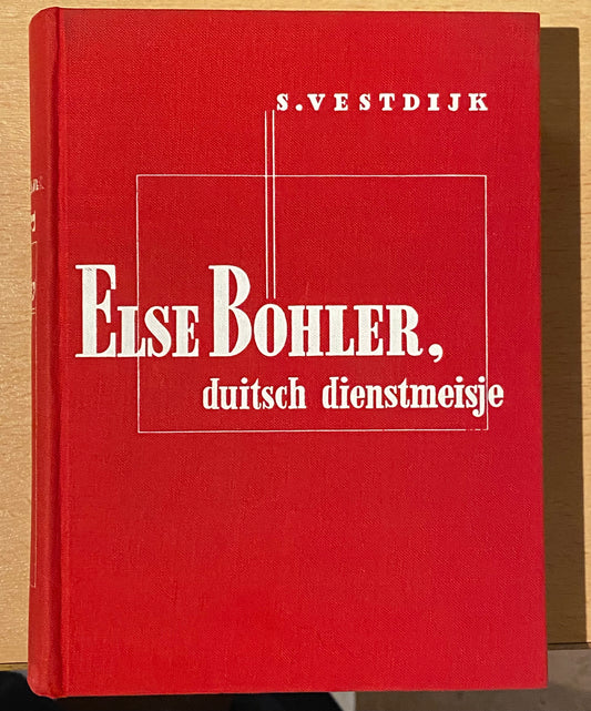 ELSE BOHTER, duitsch dienstmeisje S.VESTDIJK