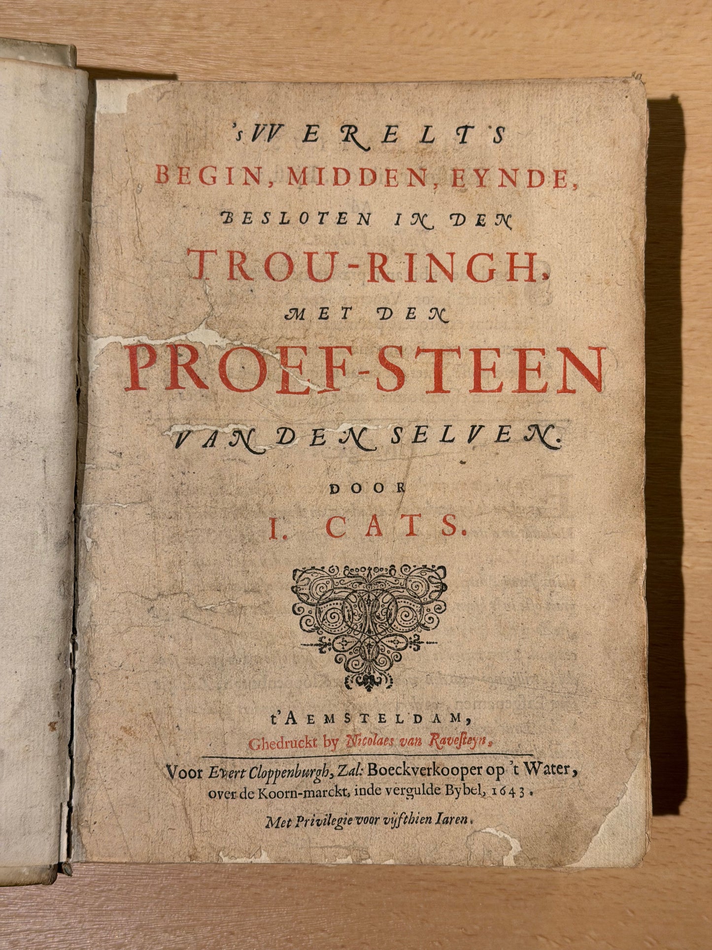 J. Cats, 's Werelts begin, midden, eynde, besloten in den trou-ringh met den proef-steen. t'Aemsterdam, Nicolaes van Ravesteyn, 1643.