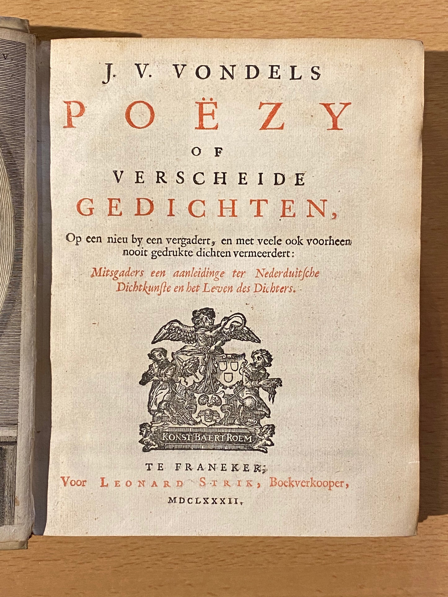 J. V. Vondel, Poëzy of Verscheide gedichten. Franeker, Leonard Strik, 1682