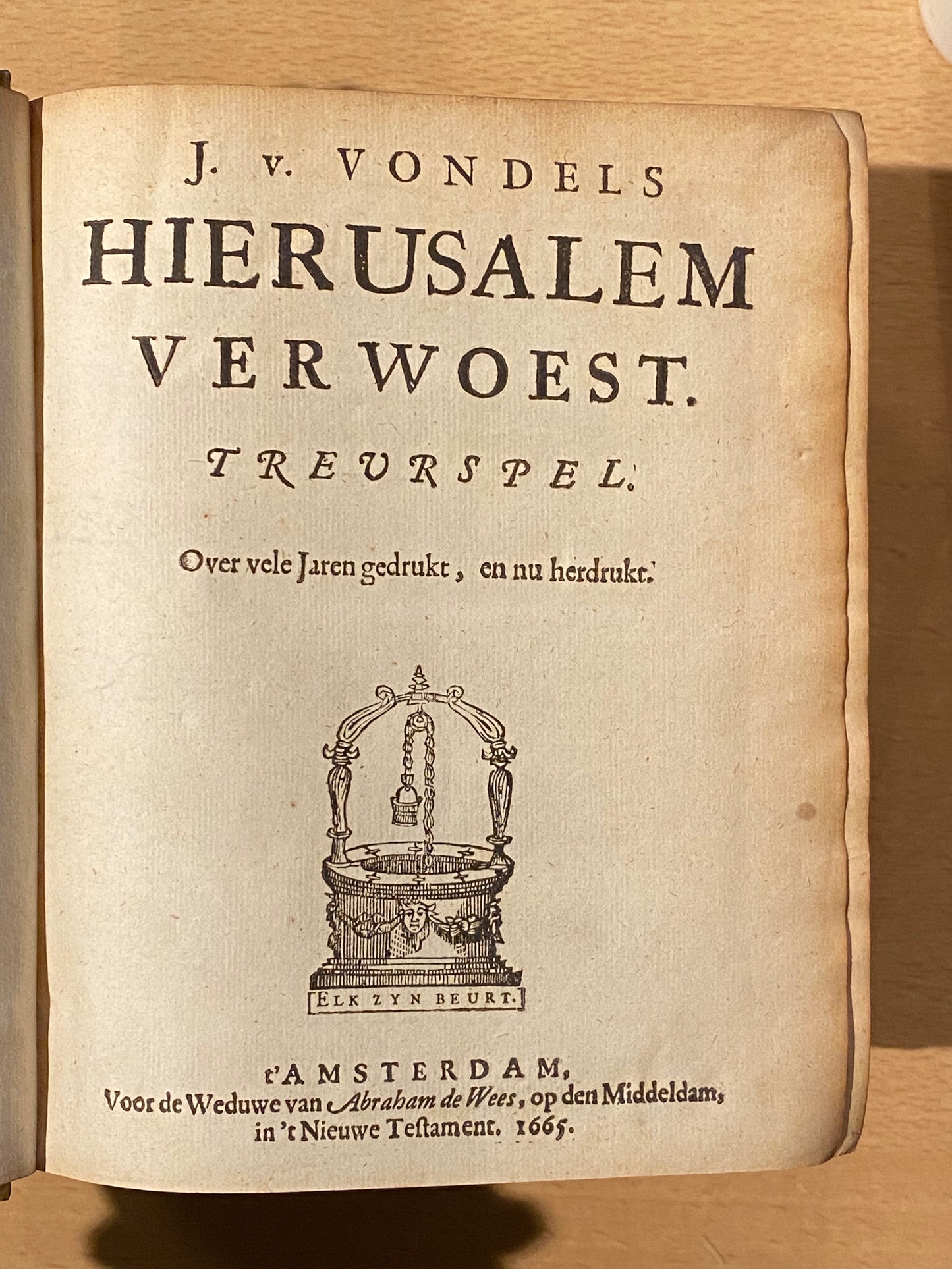 J. V. VONDELS HIERUSALEM VER WOEST. TREURSPEL. Over vele Jaren gedrukt, en nu herdrukt. 1655