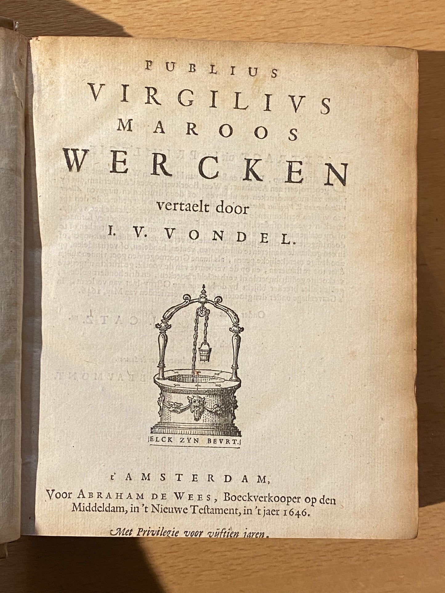 J. V. Vondel, Publius Virgilius Maroos Wercken. Amsterdam, Abraham de Wees, 1646
