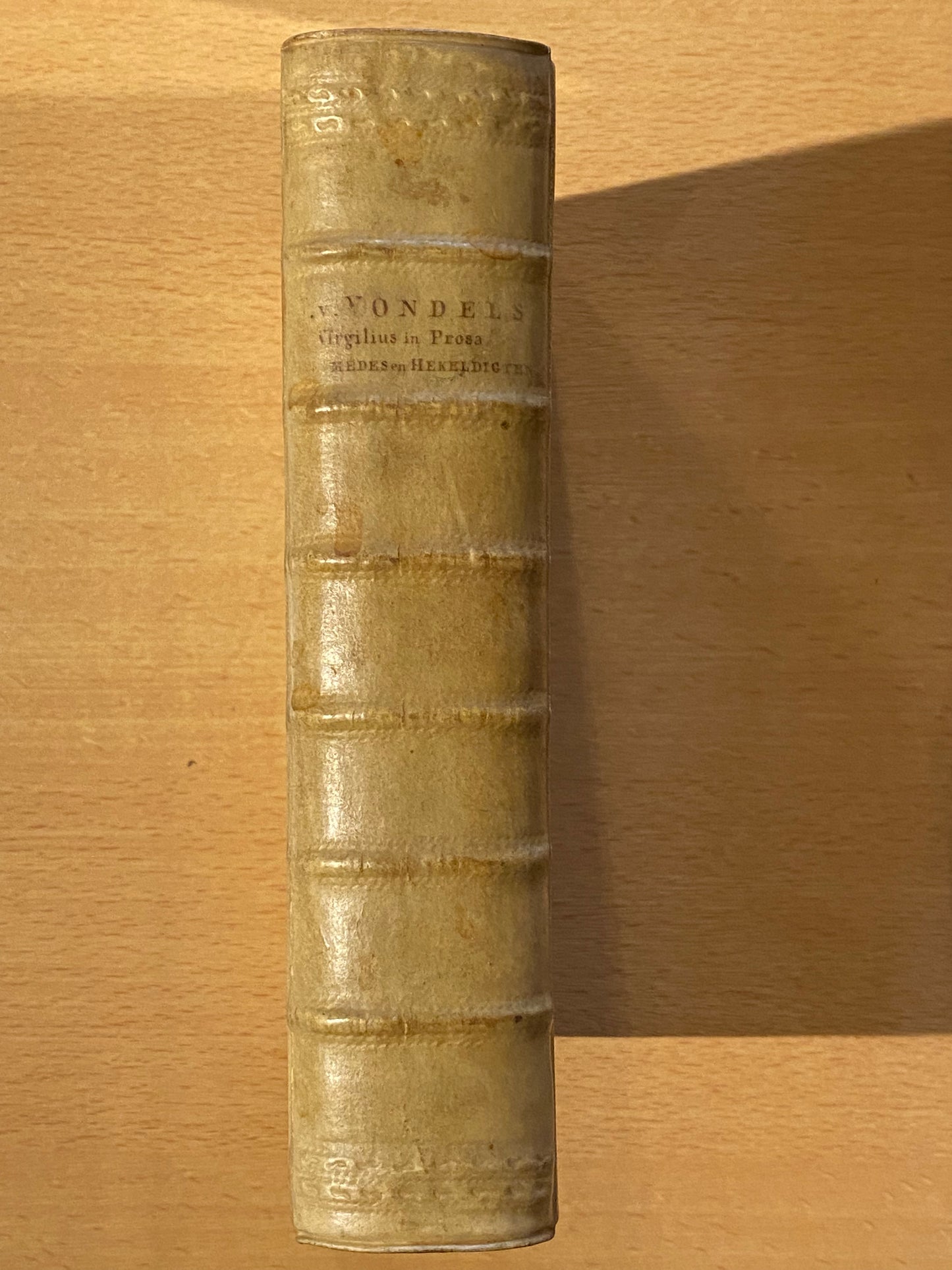 J. V. Vondel, Publius Virgilius Maroos Wercken. Amsterdam, Abraham de Wees, 1646