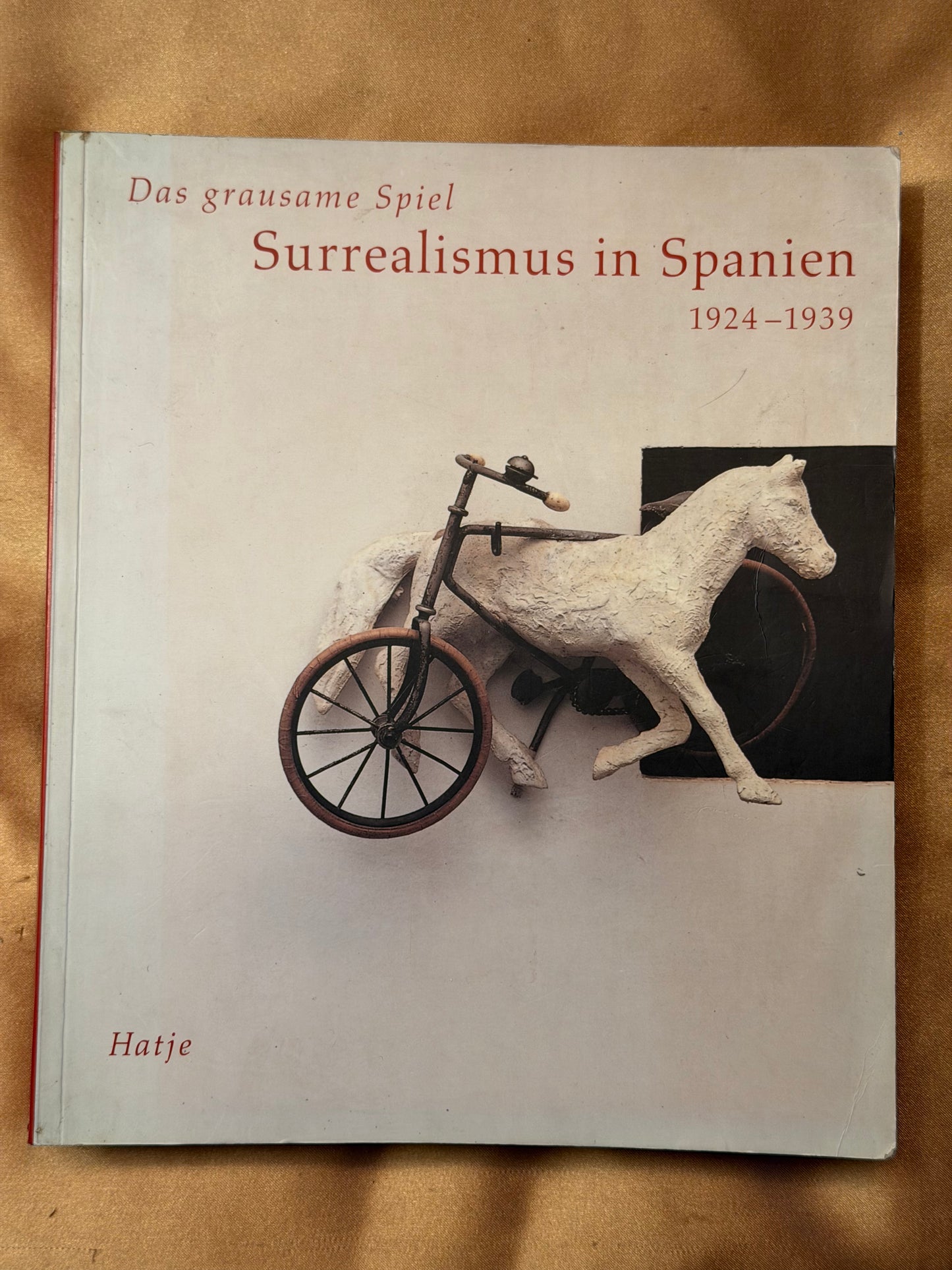 Das grausame Spiel Surrealismus in Spanien 1924-1939