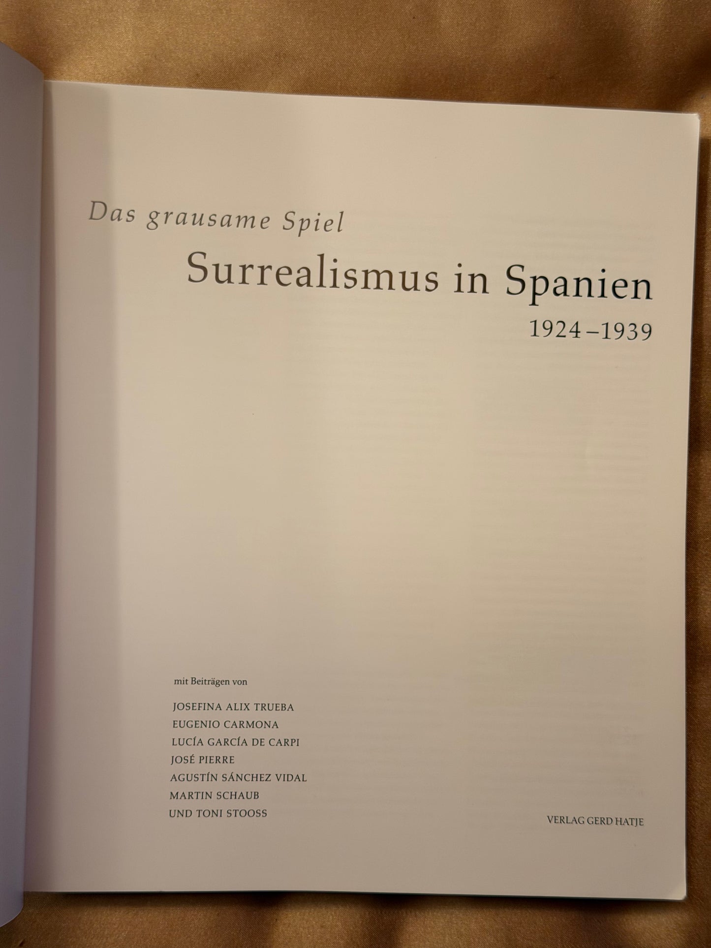 Das grausame Spiel Surrealismus in Spanien 1924-1939