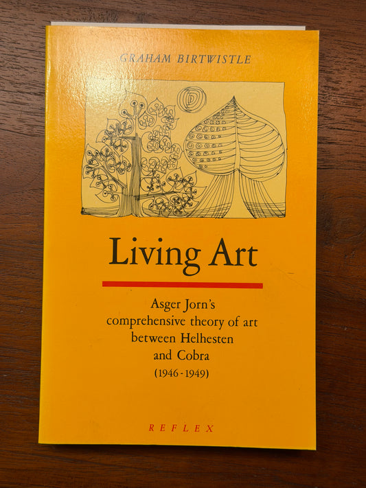 VRIJE UNIVERSITEIT TE AMSTERDAM Living Art Asger Jorn's comprehensive theory of art between Helhesten and Cobra (1946-1949). 1986