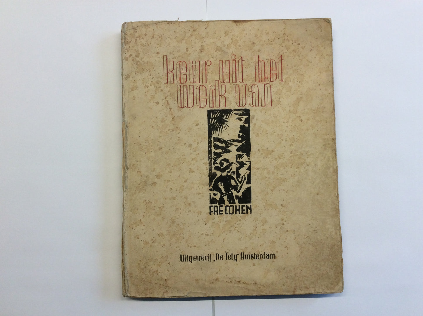 [Amsterdamse School] Cohen, Fré (1903-1943) ‘Keur uit het werk van Fré Cohen’