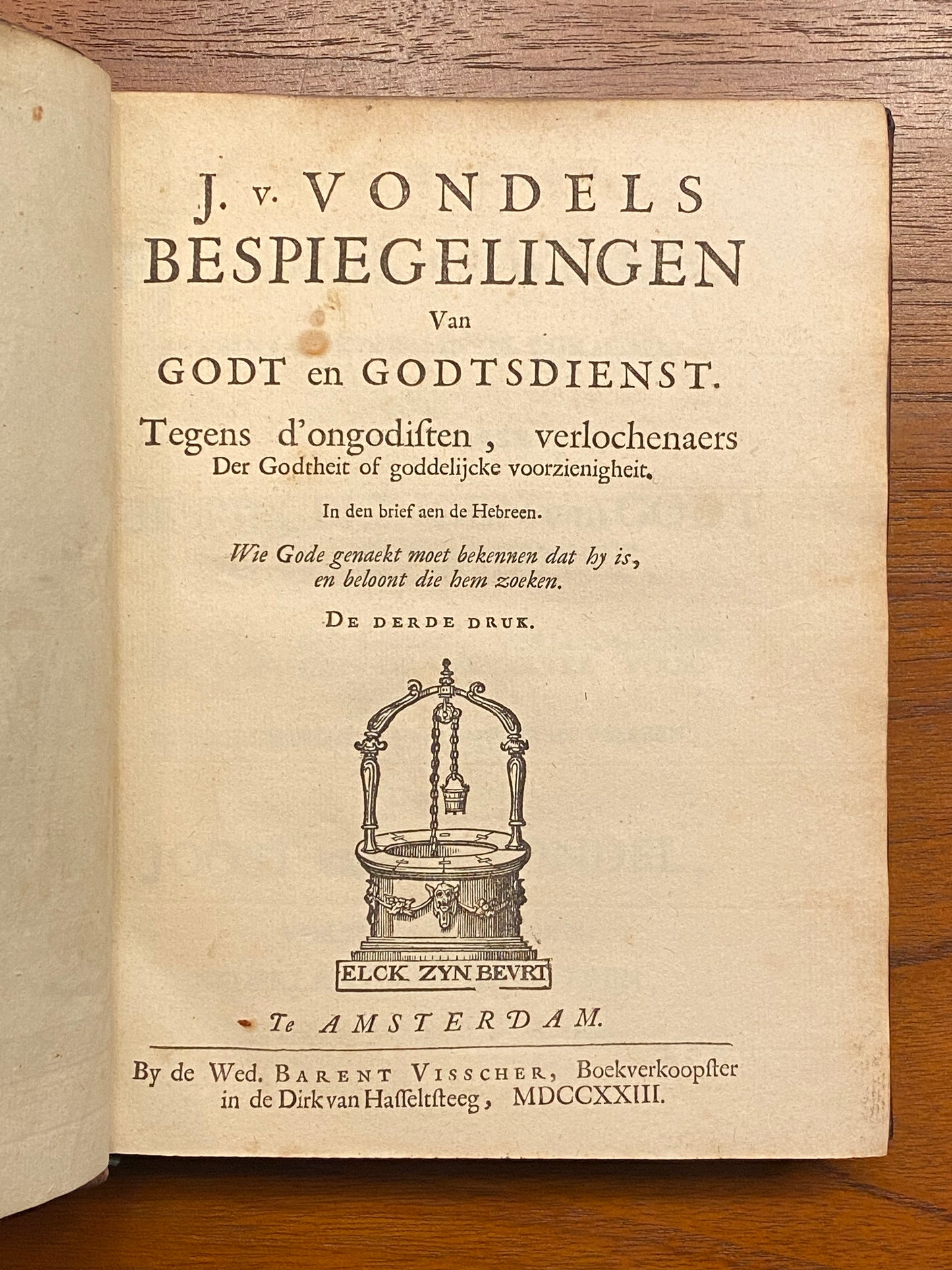 J. v. Vondel, Bespiegelingen van Godt en Godtsdienst. Amsterdam, by de weduwe Barent Visscher, 1723