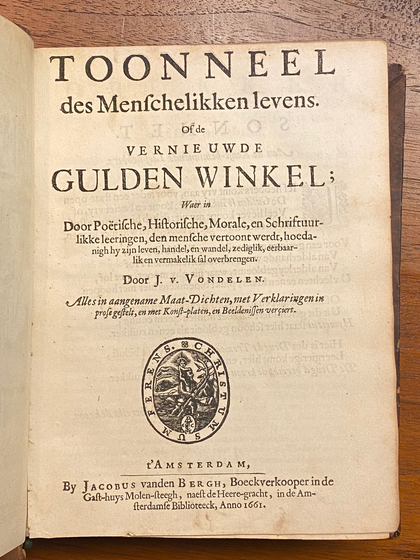 J. v. Vondel, 1. Toonneel des Menschelikken levens. Amsterdam, Jacobus vanden Bergh, 1661. 2. Vorstelijcke warande der dieren. Amsterdam, Gysbert de Groot, (1730?). 3. Q. Horatius Flaccus. Amsterdam, Evert Visscher, 1735.