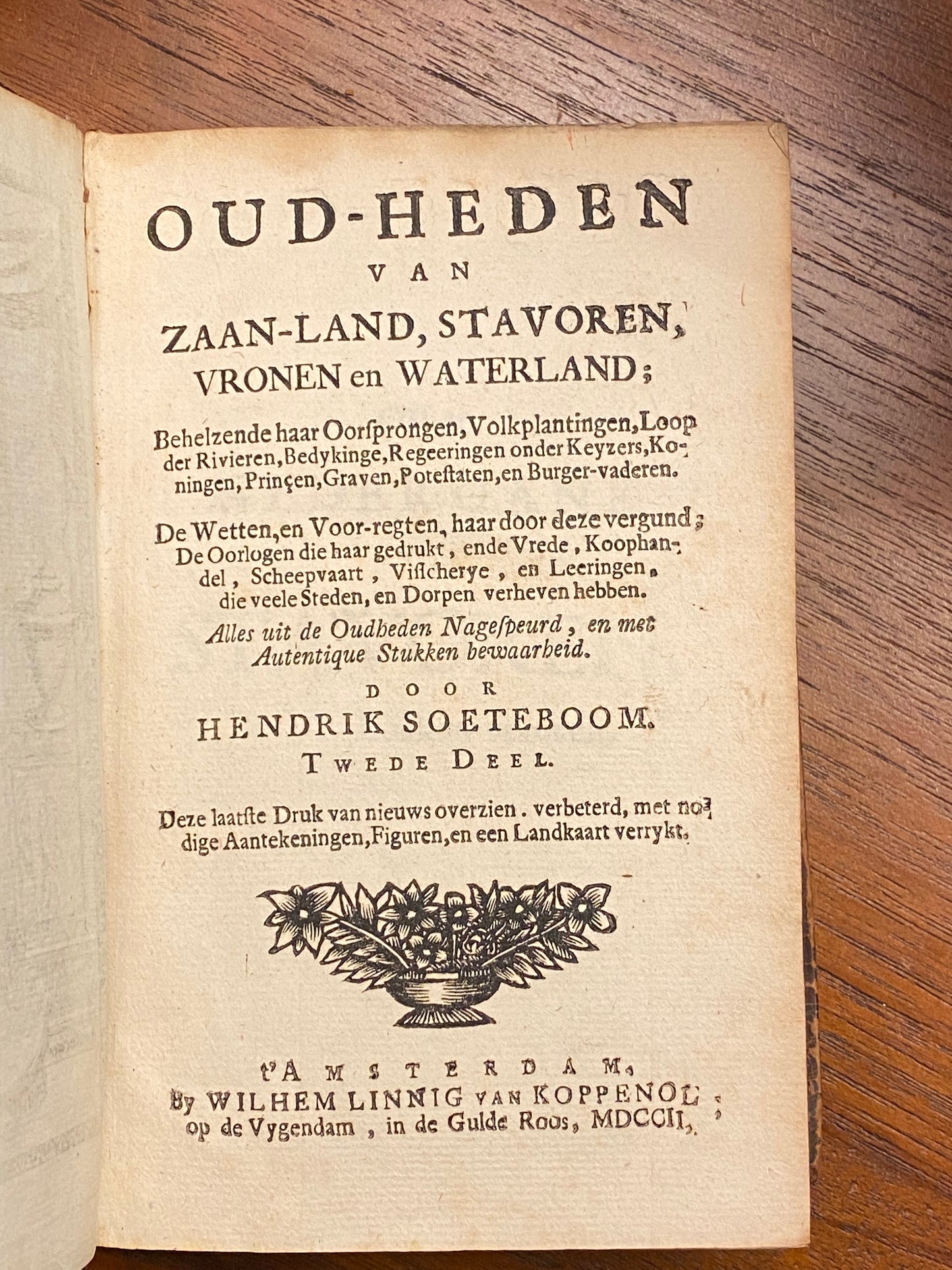 Hendrik Soeteboom, Oud-heden van Zaan-land, Stavoren, Vronen en Waterland. Amsterdam, Wilhelm Linnig van Koppenol, 1702